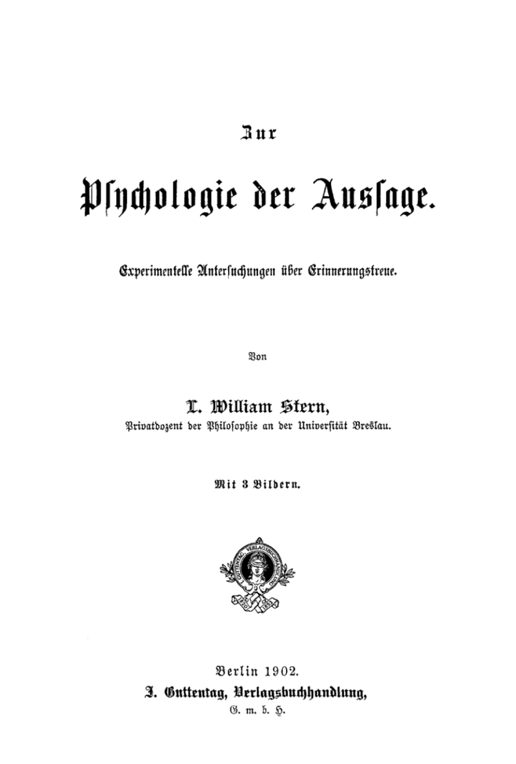 Zur Psychologie der Aussage experimentelle Untersuchungen über Erinnerungstreue 1st Edition