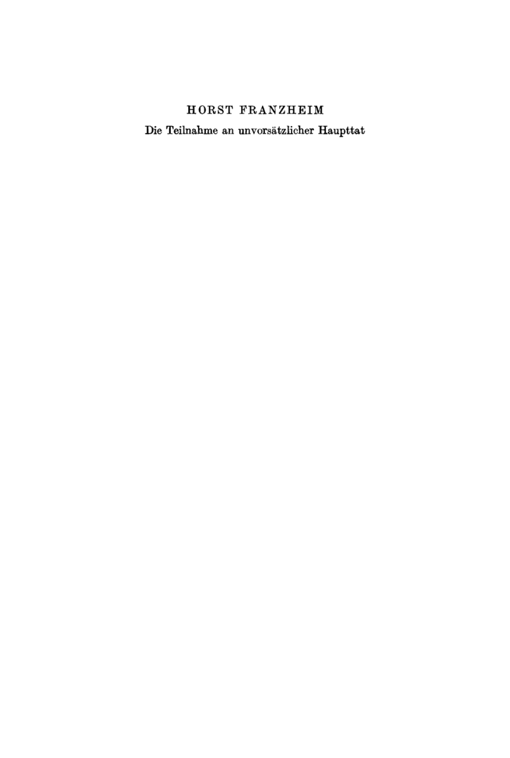 Die Teilnahme an unvorsätzlicher Haupttat 1st Edition