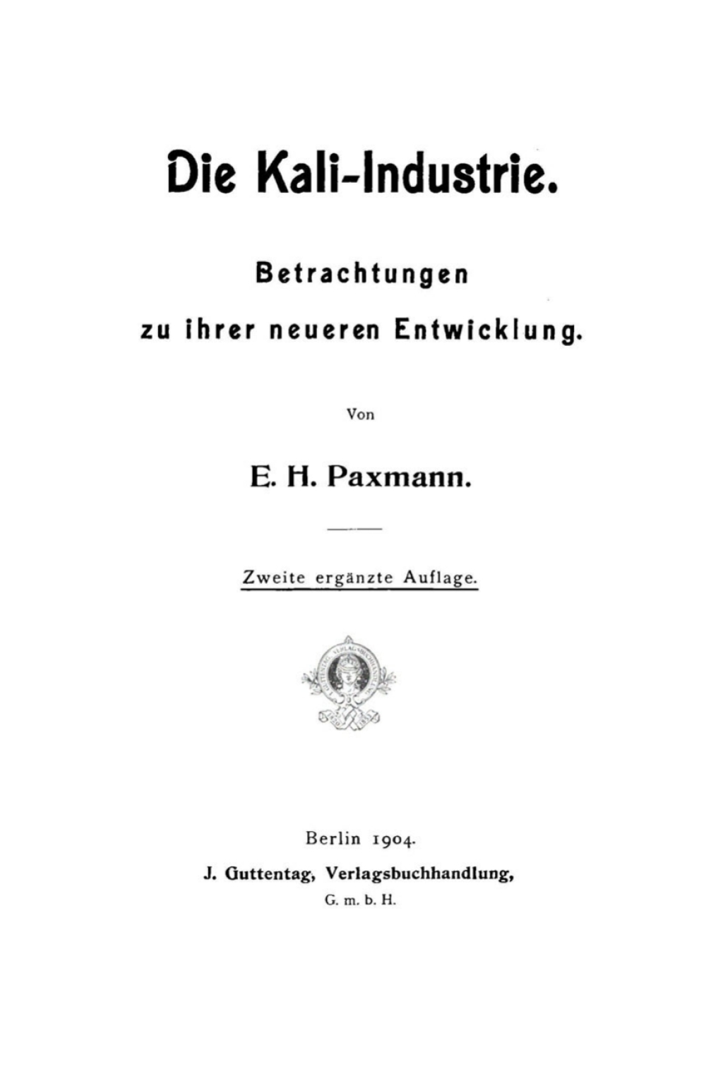 Die Kali-Industrie Betrachtungen zu ihrer neueren Entwicklung 2nd Edition