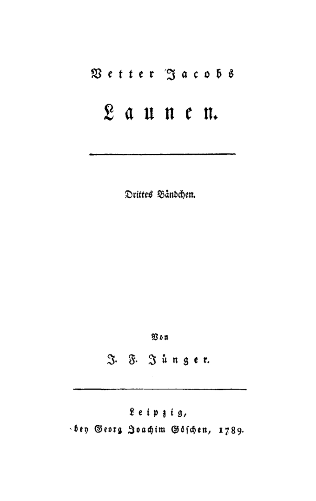 J. F. Jünger: Vetter Jacobs Launen. Bändchen 3 1st Edition