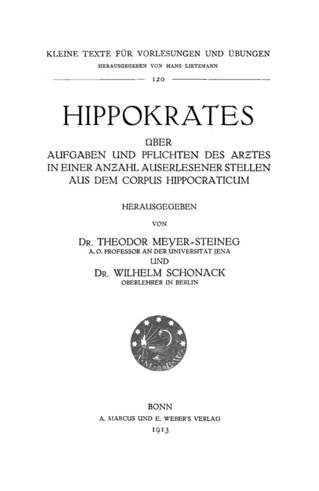 Über Aufgaben und Pflichten des Arztes In einer Anzahl auserlesener Stellen aus dem Corpus Hippocraticum 1st Edition