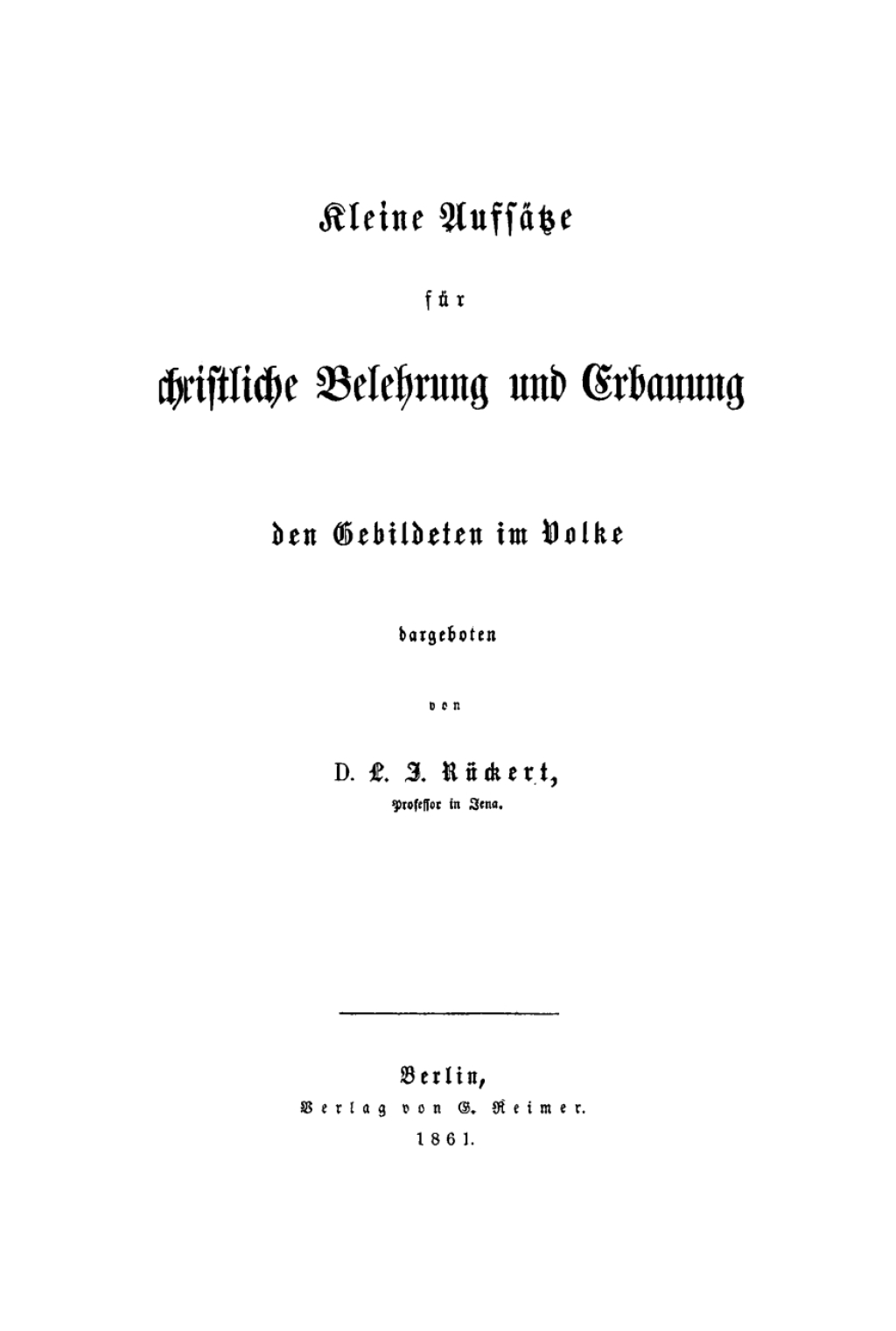 Kleine Aufsätze für christliche Belehrung und Erbauung den Gebildeten im Volke 1st Edition