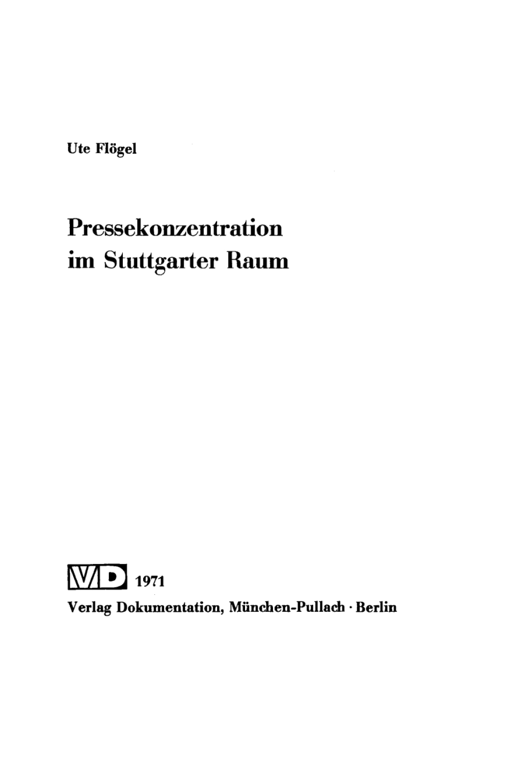 Pressekonzentration im Stuttgarter Raum 1st Edition