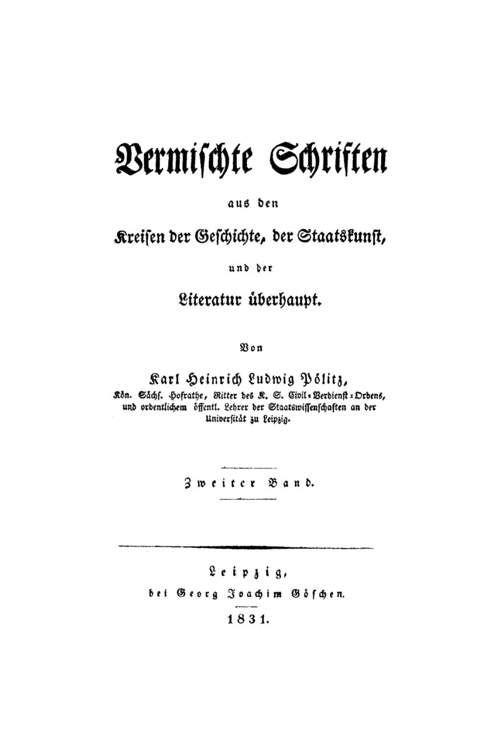 Karl Heinrich Ludwig Pölitz: Vermischte Schriften aus den Kreisen der Geschichte, der Staatskunst, und der Literatur überhaupt. Band 2 1st Edition