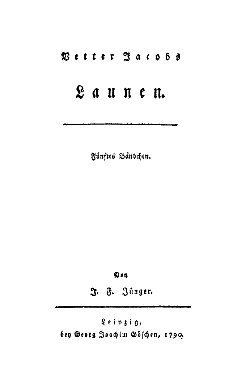 J. F. Jünger: Vetter Jacobs Launen. Bändchen 5 1st Edition