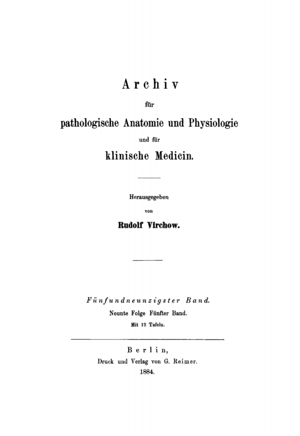 Rudolf Virchow: Archiv für pathologische Anatomie und Physiologie und für klinische Medicin. Band 95 1st Edition