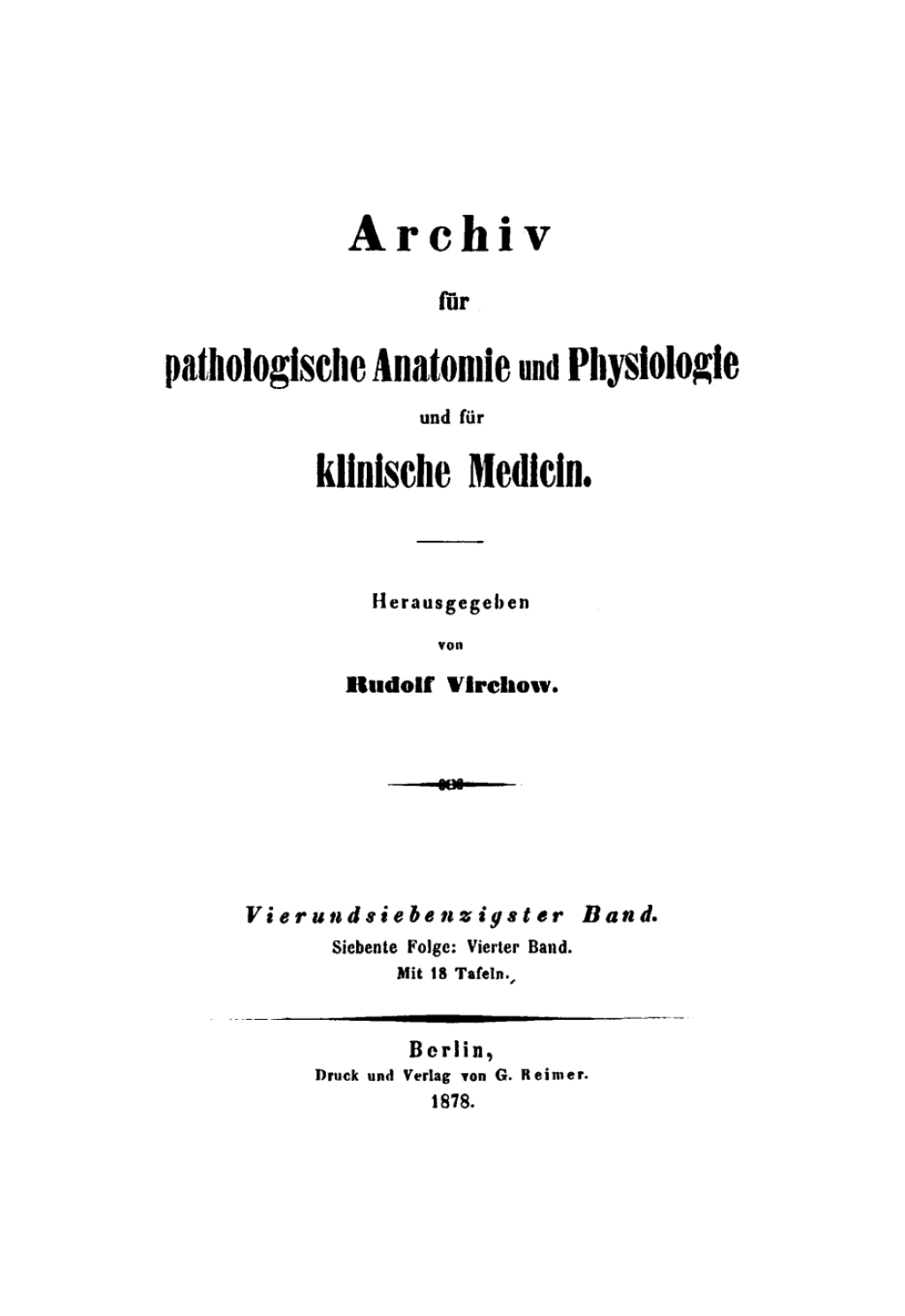 Rudolf Virchow: Archiv für pathologische Anatomie und Physiologie und für klinische Medicin. Band 74 1st Edition