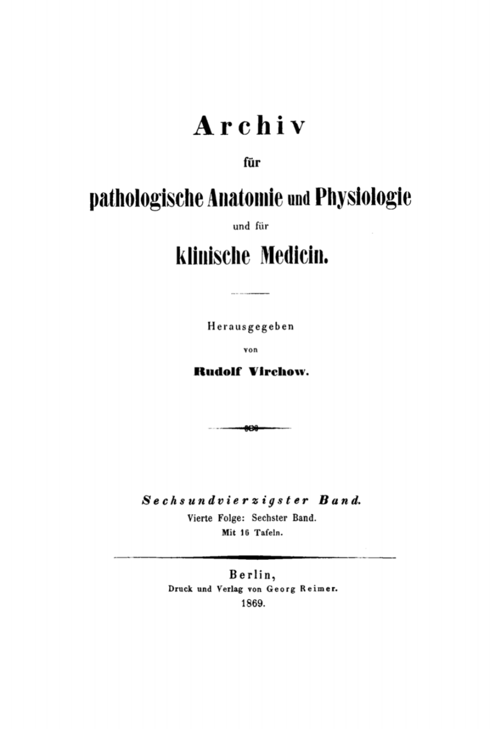 Rudolf Virchow: Archiv für pathologische Anatomie und Physiologie und für klinische Medicin. Band 46 1st Edition