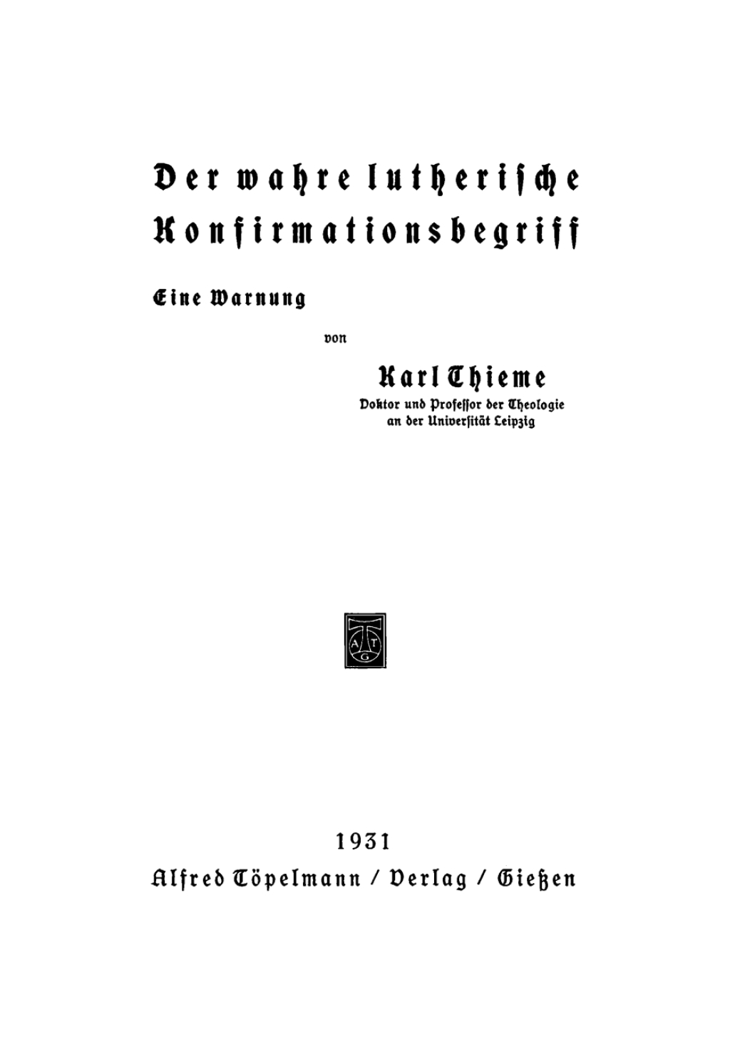 Der wahre Lutherische Konfirmationsbegriff Eine Warnung 1st Edition