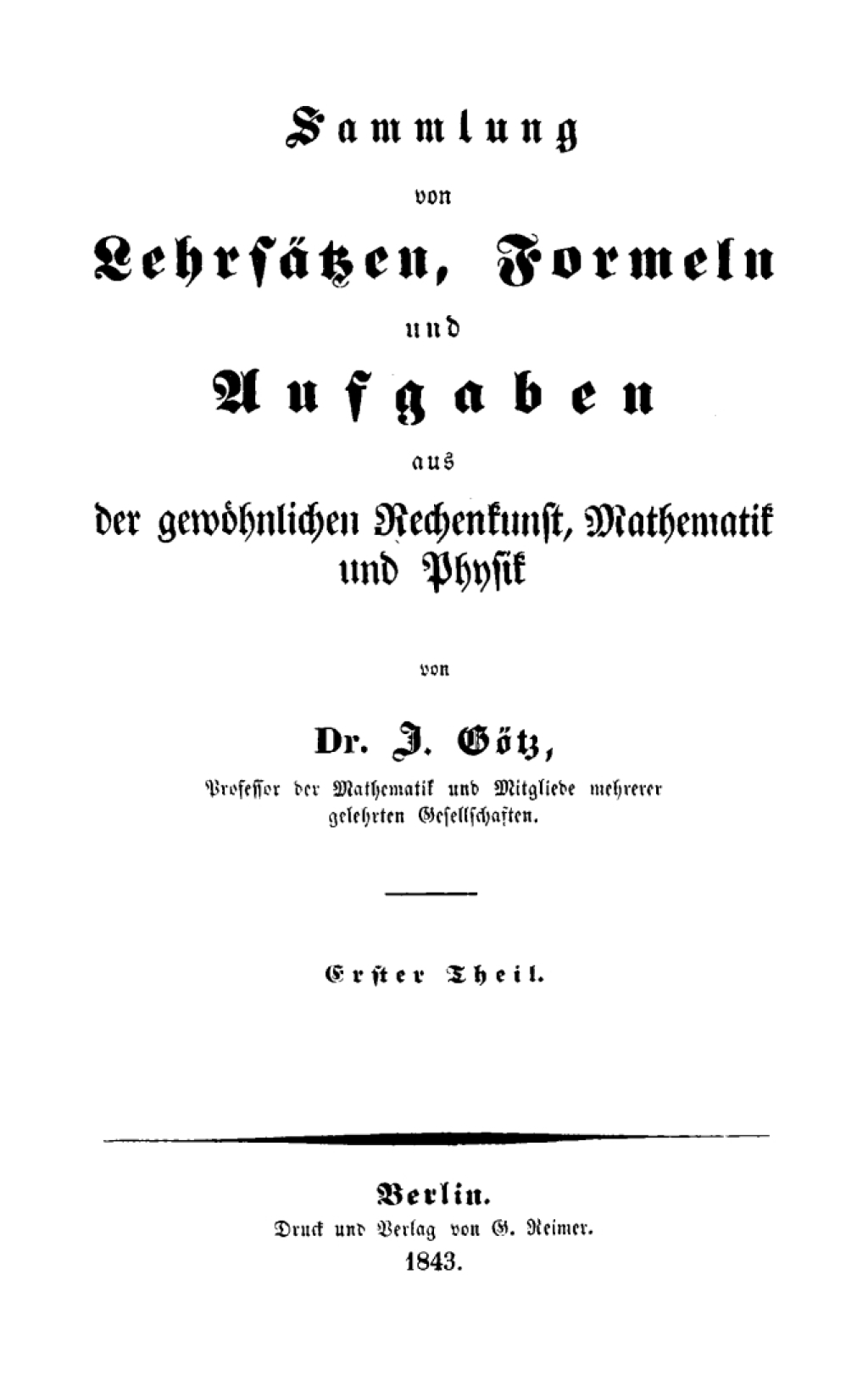 Sammlung von Lehrsätzen, Formeln und Aufgaben aus der gewöhnlichen Rechenkunst, Mathematik und Physik 1st Edition
