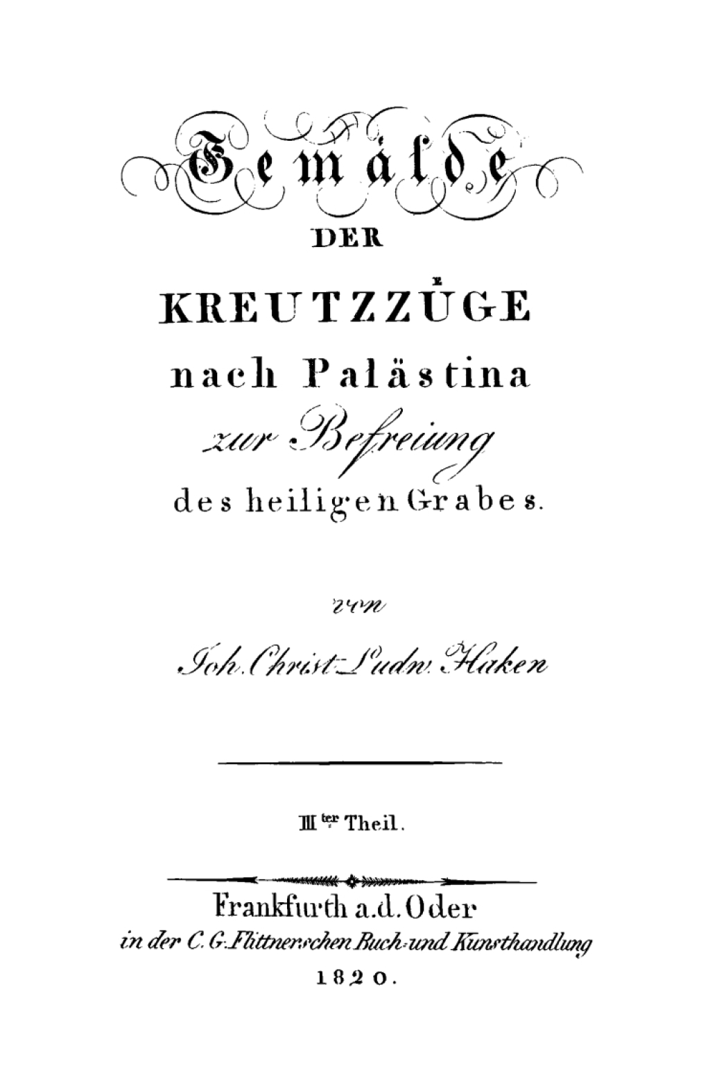 J. Chr. L. Haken: Gemälde der Kreuzzüge nach Palästina zur Befreiung des heiligen Grabes. Teil 3 1st Edition