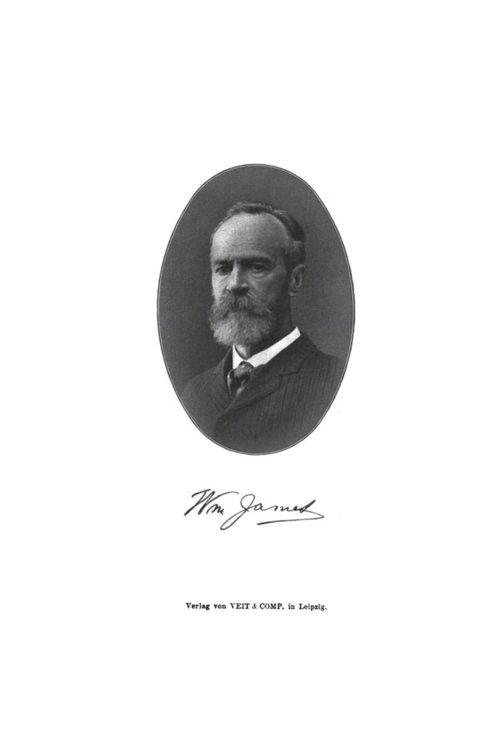 William James Mit einem Brief des Verfassers an den Übersetzer und zwei Abhandlungen des Verfassers 1st Edition