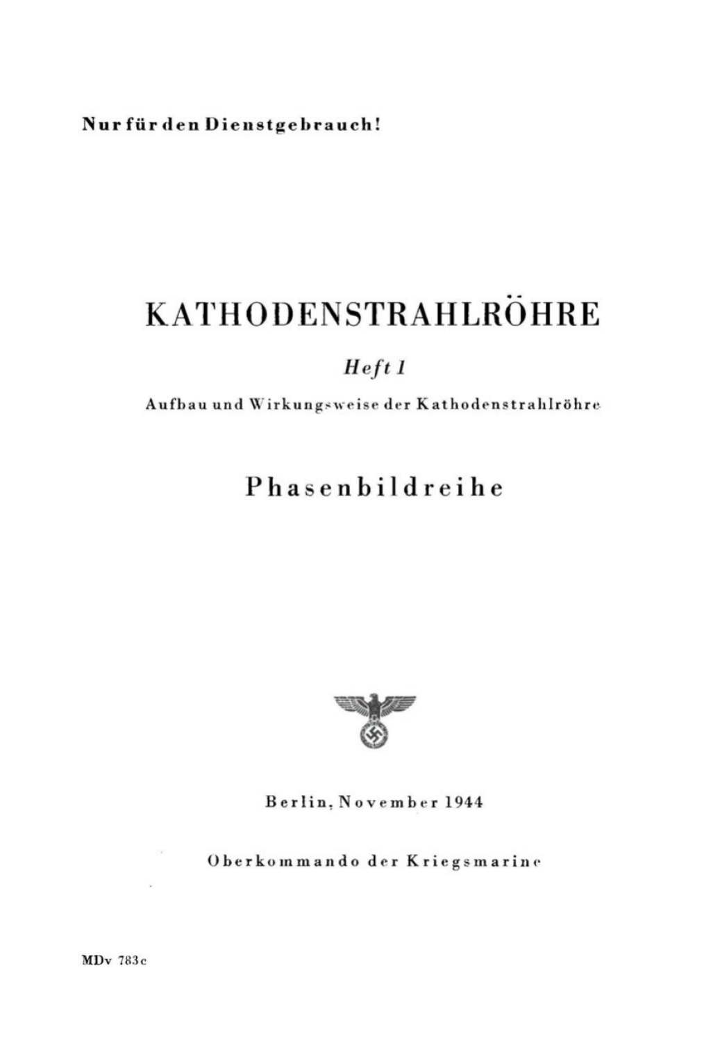 Kathodenstrahlröhre, Heft 1 Aufbau und Wirkungsweise der Kathodenstrahlröhre 1st Edition