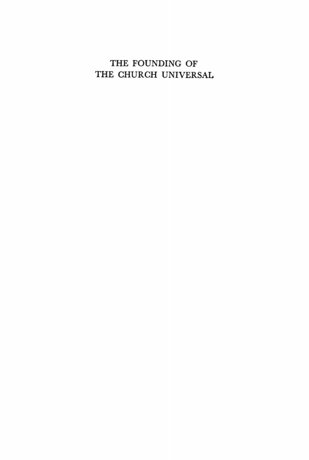 The Founding of the Church Universal 2nd Edition