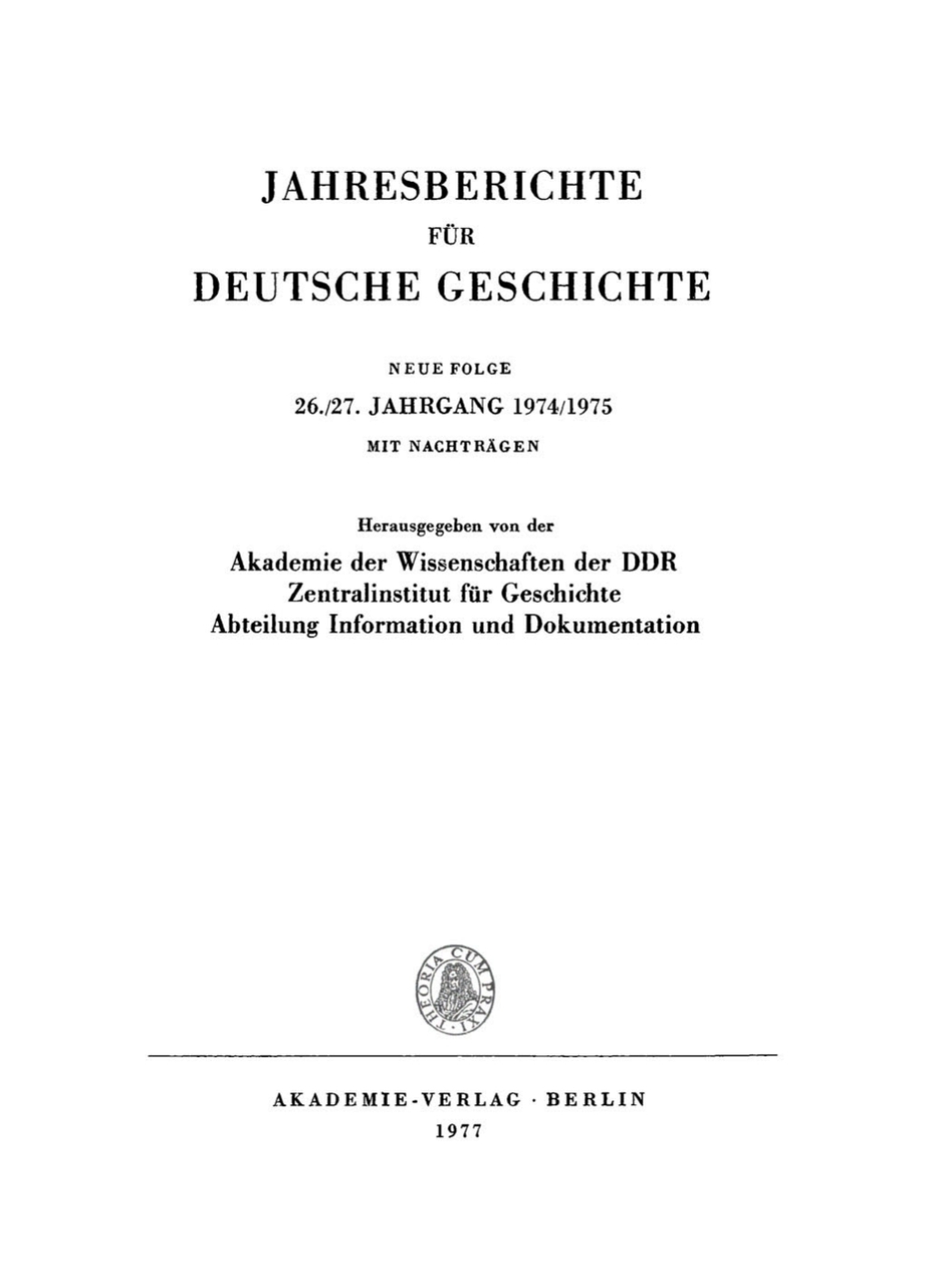 Jahresberichte für deutsche Geschichte. Neue Folge. Band 26/27, Jahrgang 1974/1975 1st Edition