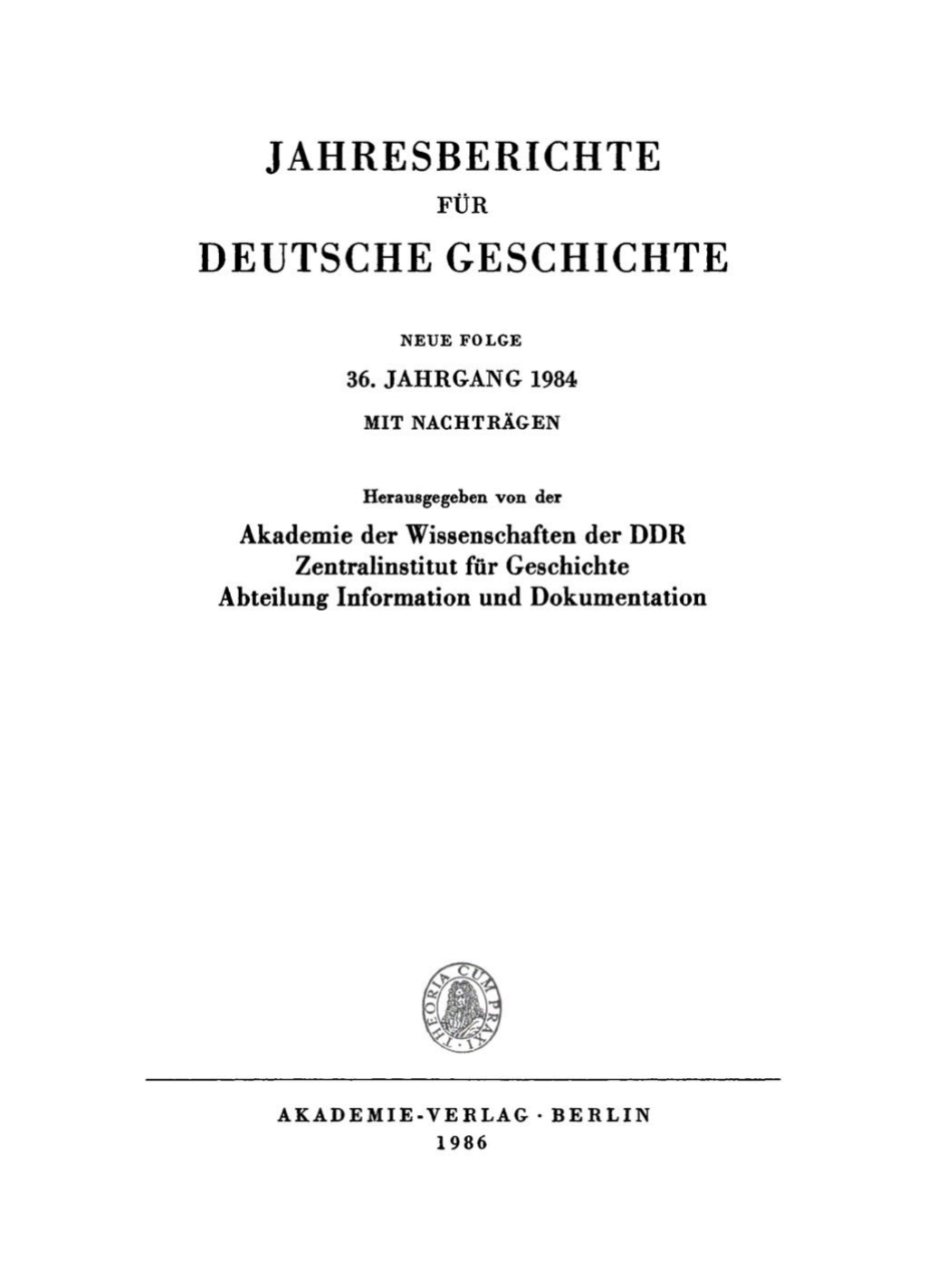 Jahresberichte für deutsche Geschichte. Neue Folge. Band 36, Jahrgang 1984 1st Edition