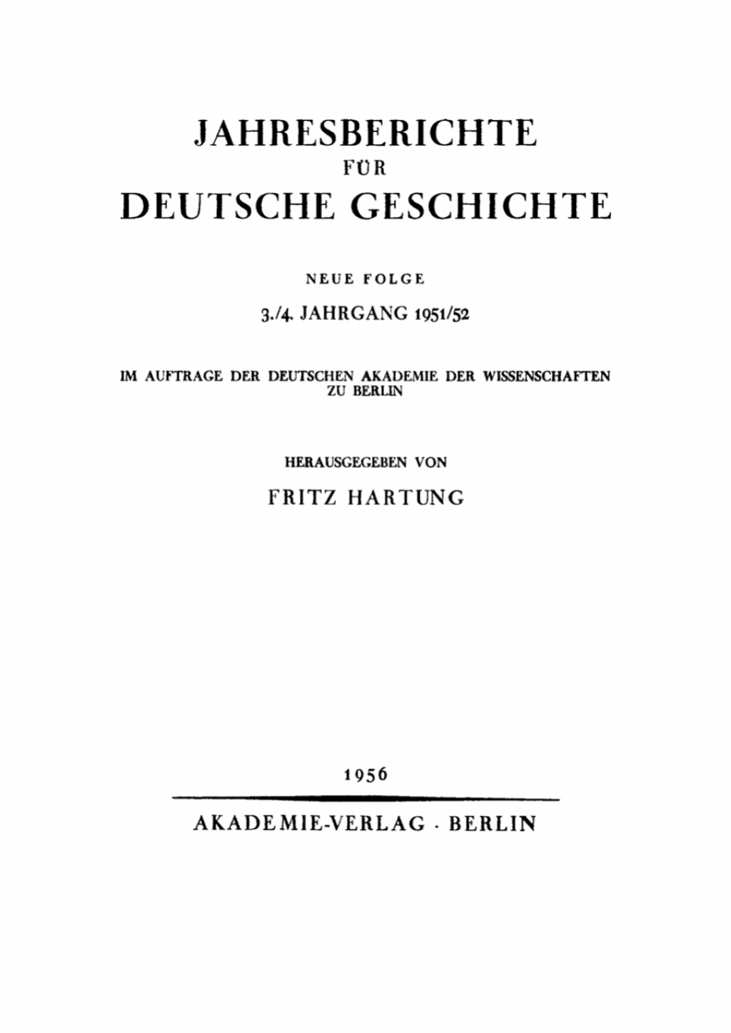 Jahresberichte für deutsche Geschichte. Neue Folge. Band 3/4, Jahrgang 1951/52 1st Edition