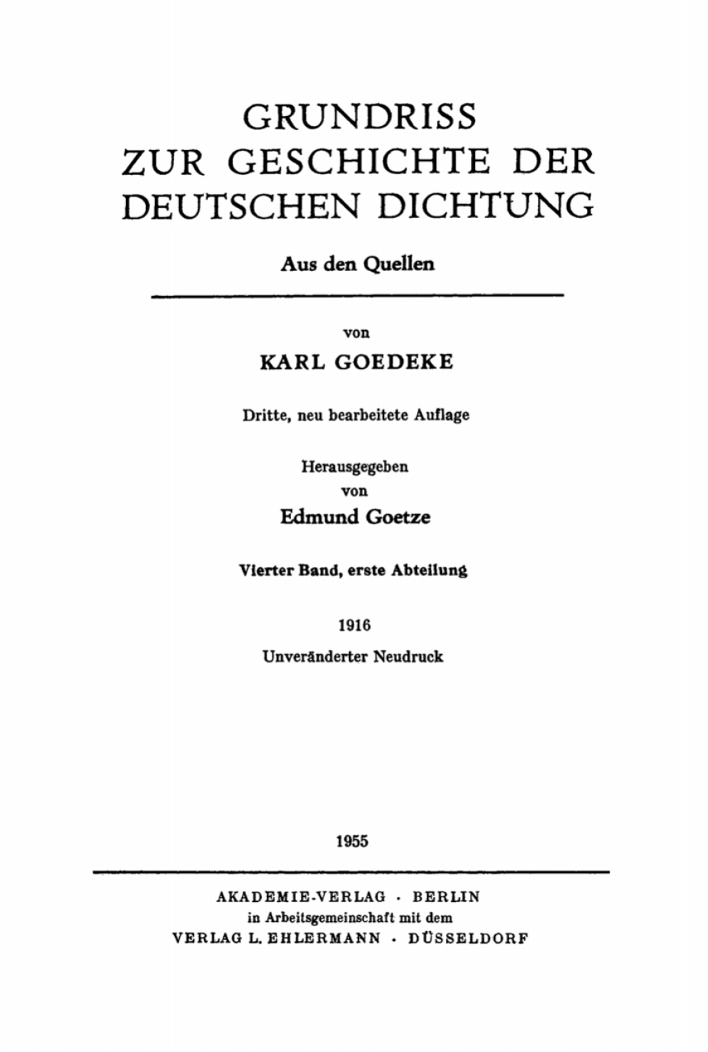 Karl Goedeke: Grundriss zur Geschichte der deutschen Dichtung. Band 4, Abteilung 1 3rd Edition
