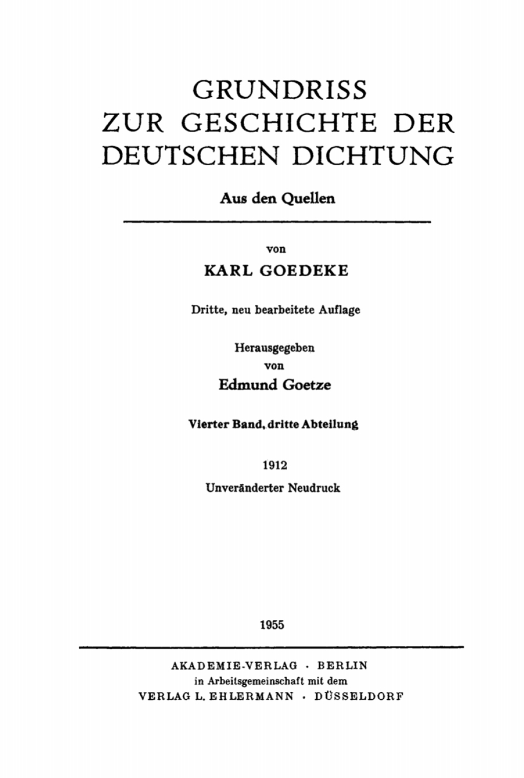 Karl Goedeke: Grundriss zur Geschichte der deutschen Dichtung. Band 4, Abteilung 3 3rd Edition
