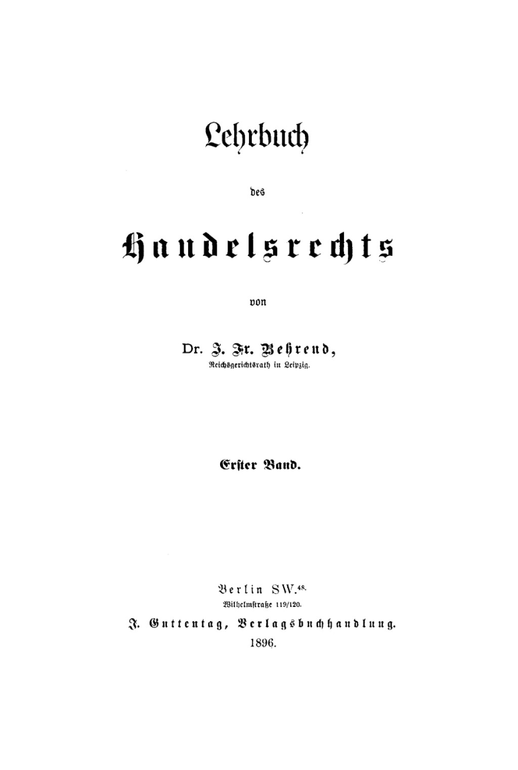 J. Fr. Behrend: Lehrbuch des Handelsrechts. Band 1 1st Edition