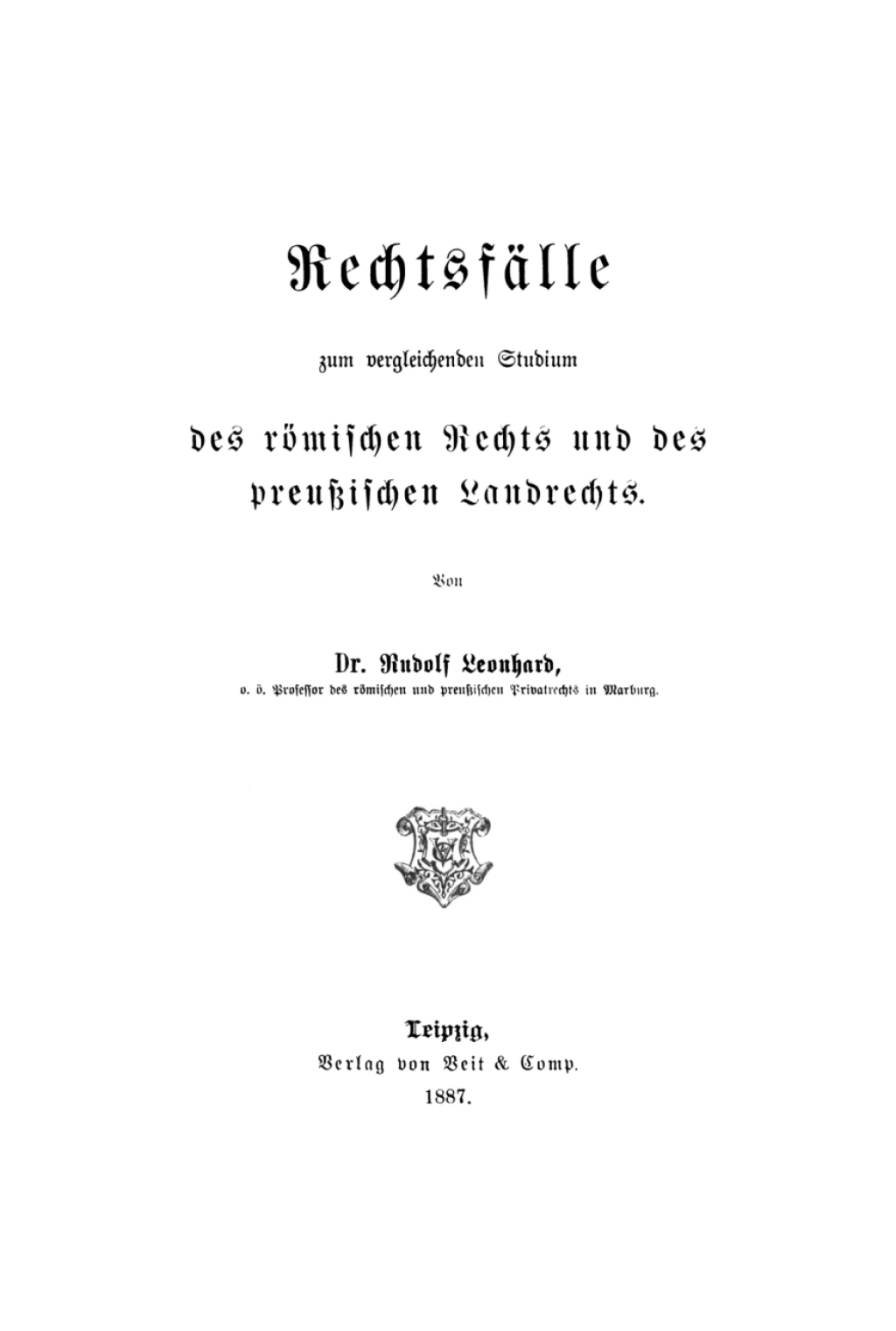 Rechtsfälle zum vergleichenden Studium des römischen Rechts und des preußischen Landrechts 1st Edition