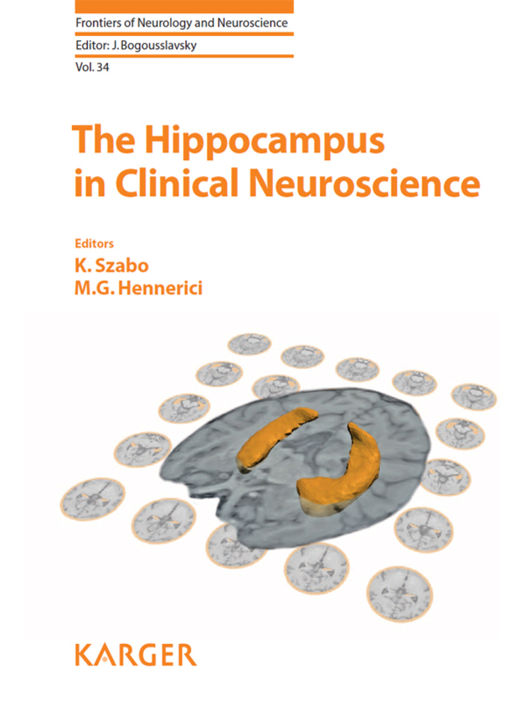 The Hippocampus in Clinical Neuroscience 1st Edition