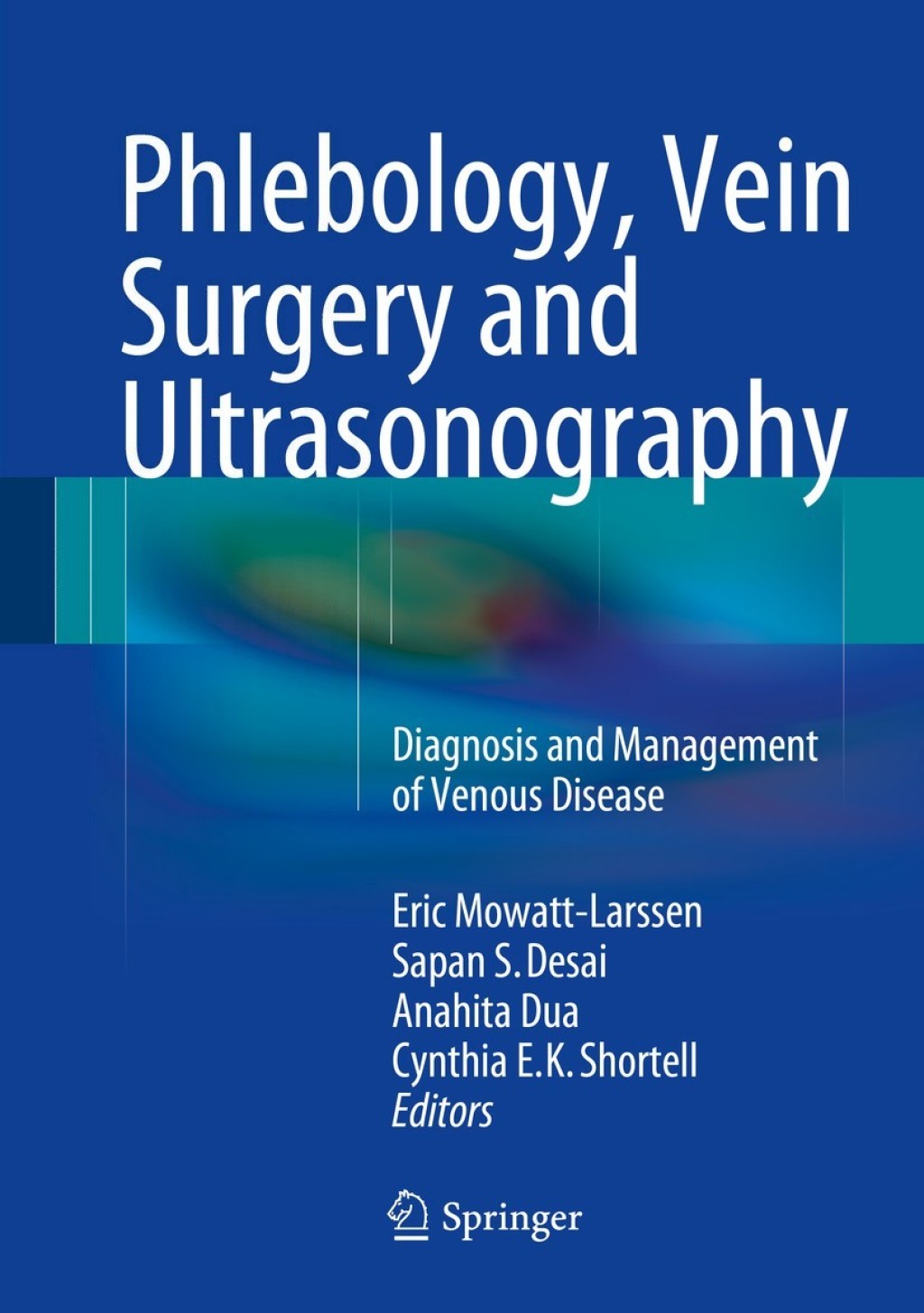 Phlebology, Vein Surgery and Ultrasonography Diagnosis and Management of Venous Disease