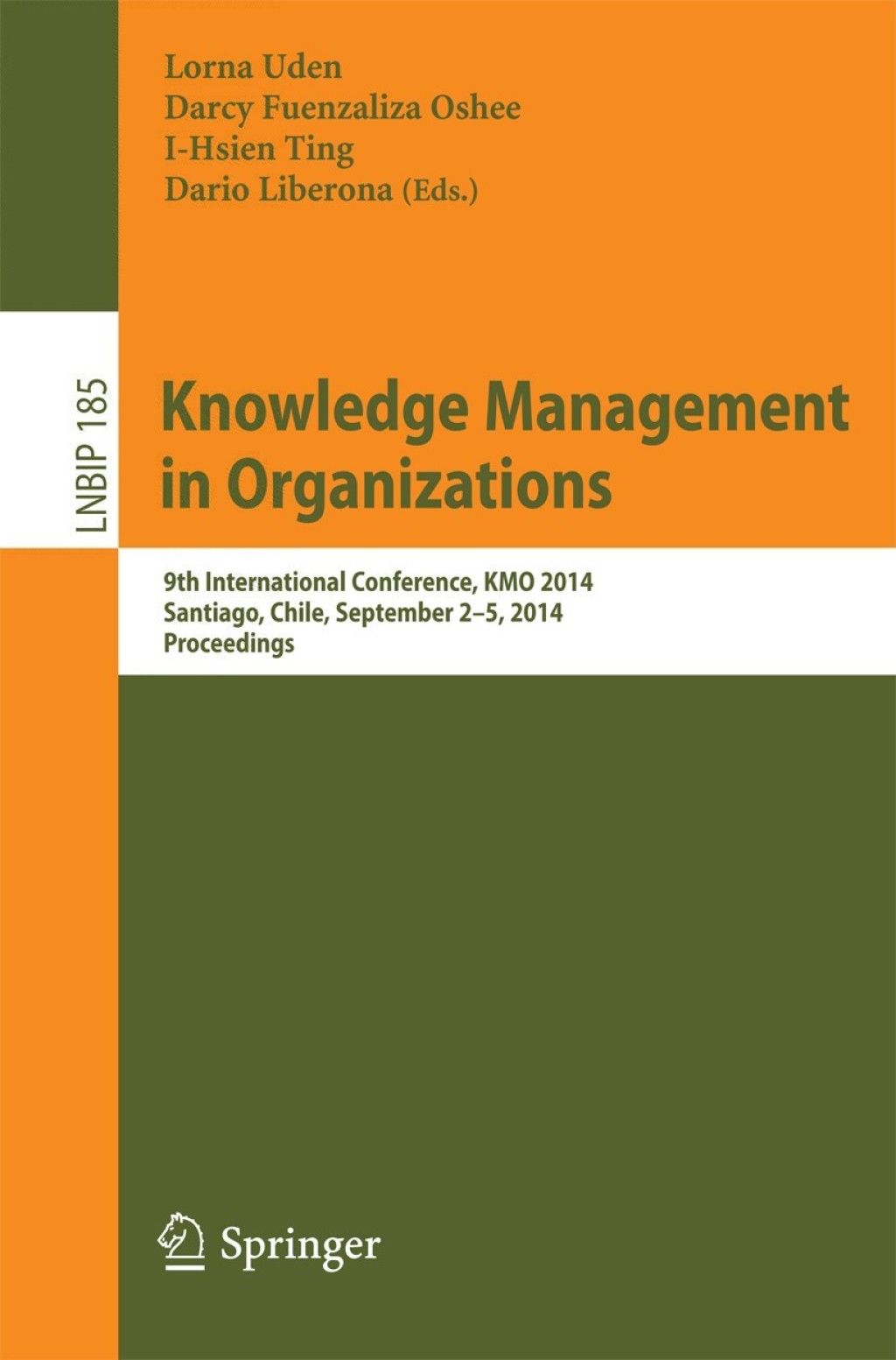 Knowledge Management in Organizations 9th International Conference, KMO 2014, Santiago, Chile, September 2-5, 2014, Proceedings