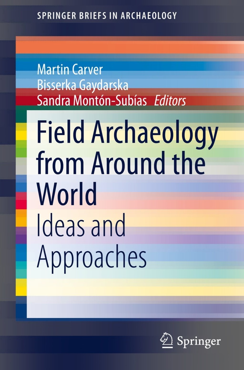 Field Archaeology from Around the World Ideas and Approaches