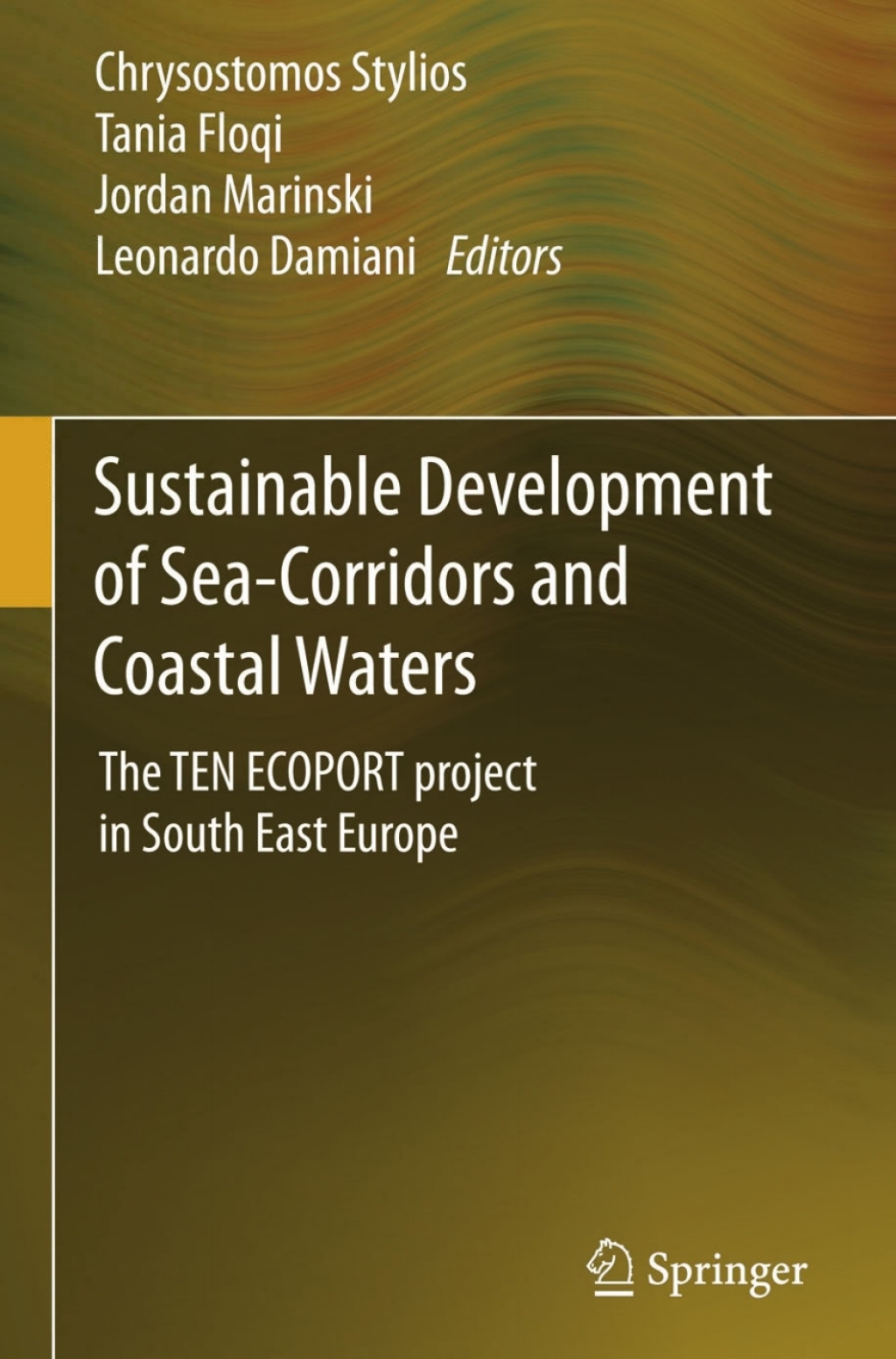 Sustainable Development of Sea-Corridors and Coastal Waters The TEN ECOPORT project in South East Europe