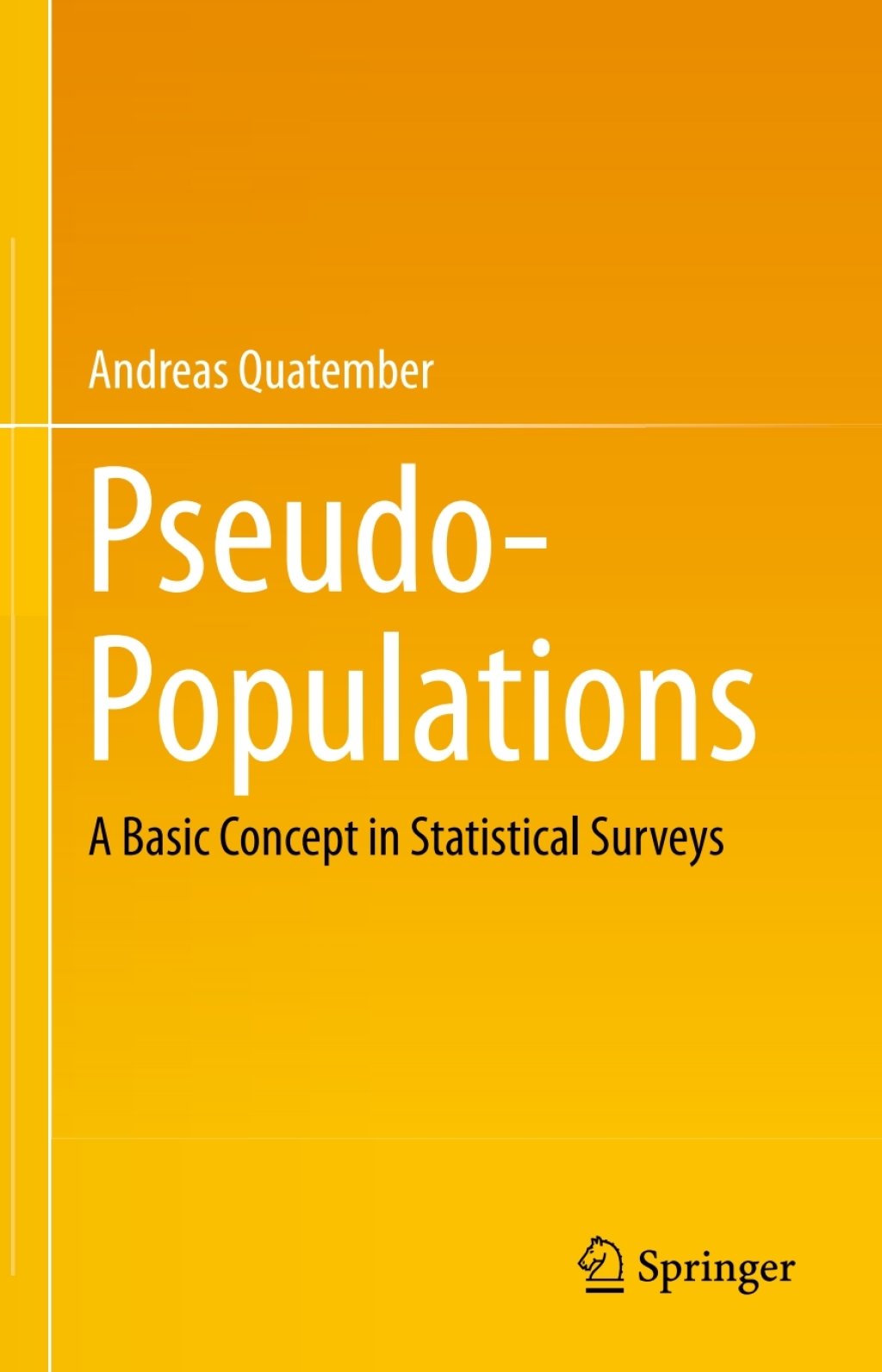 Pseudo-Populations A Basic Concept in Statistical Surveys