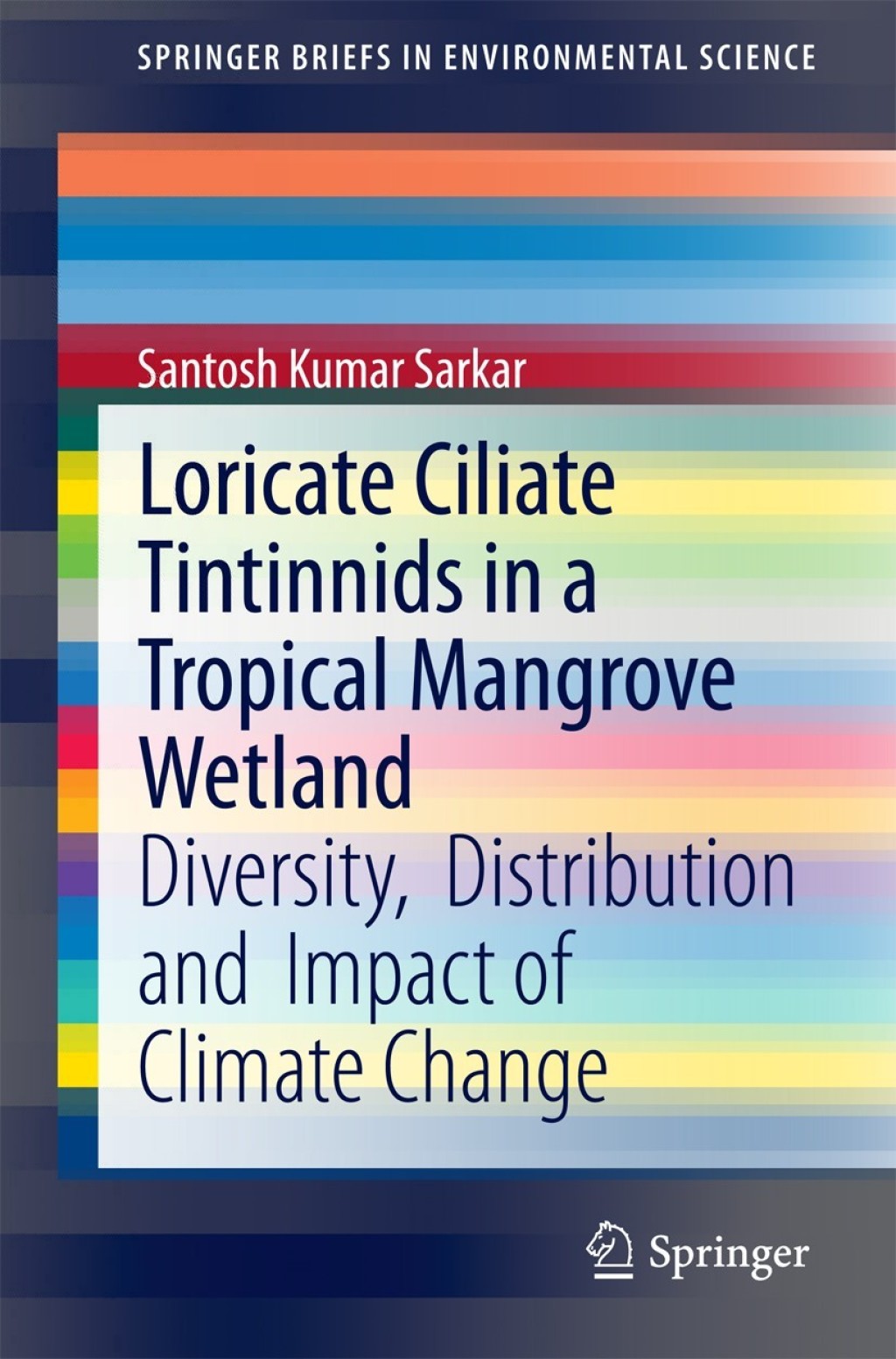 Loricate Ciliate Tintinnids in a Tropical Mangrove Wetland Diversity,  Distribution and  Impact of Climate Change