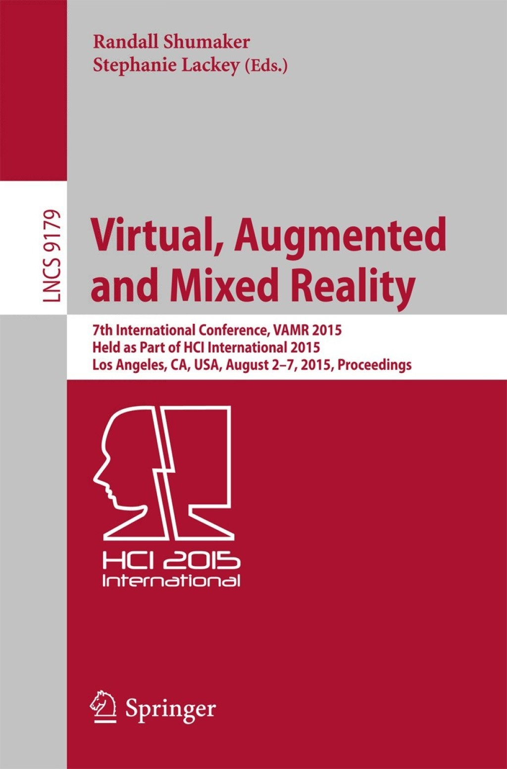 Virtual, Augmented and Mixed Reality 7th International Conference, VAMR 2015, Held as Part of HCI International 2015, Los Angeles, CA, USA, August 2-7, 2015, Proceedings