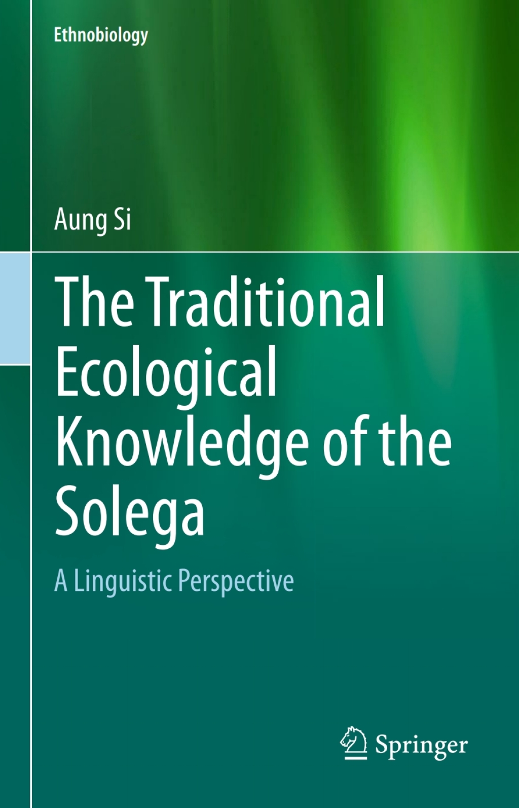 The Traditional Ecological Knowledge of the Solega A Linguistic Perspective