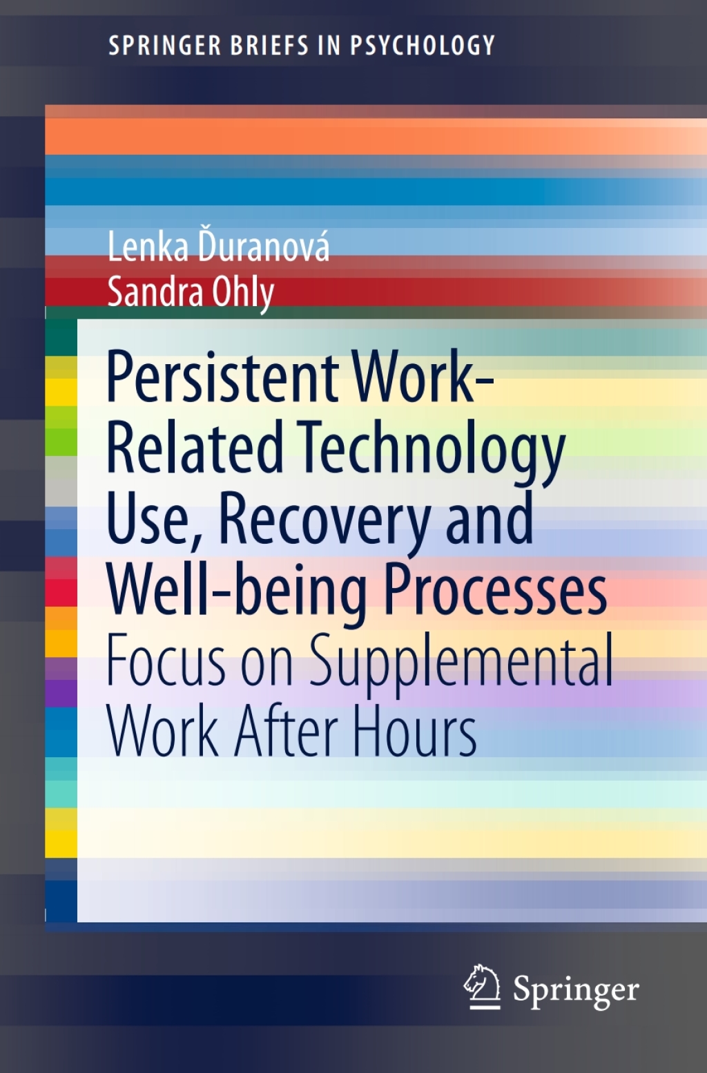 Persistent Work-related Technology Use, Recovery and Well-being Processes Focus on Supplemental Work After Hours