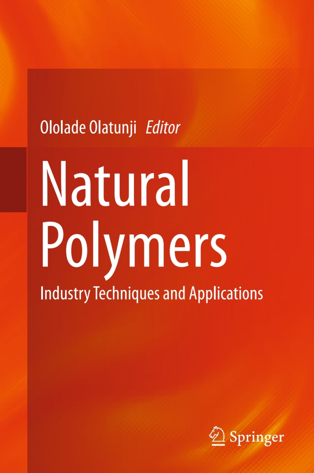 Natural Polymers Industry Techniques and Applications