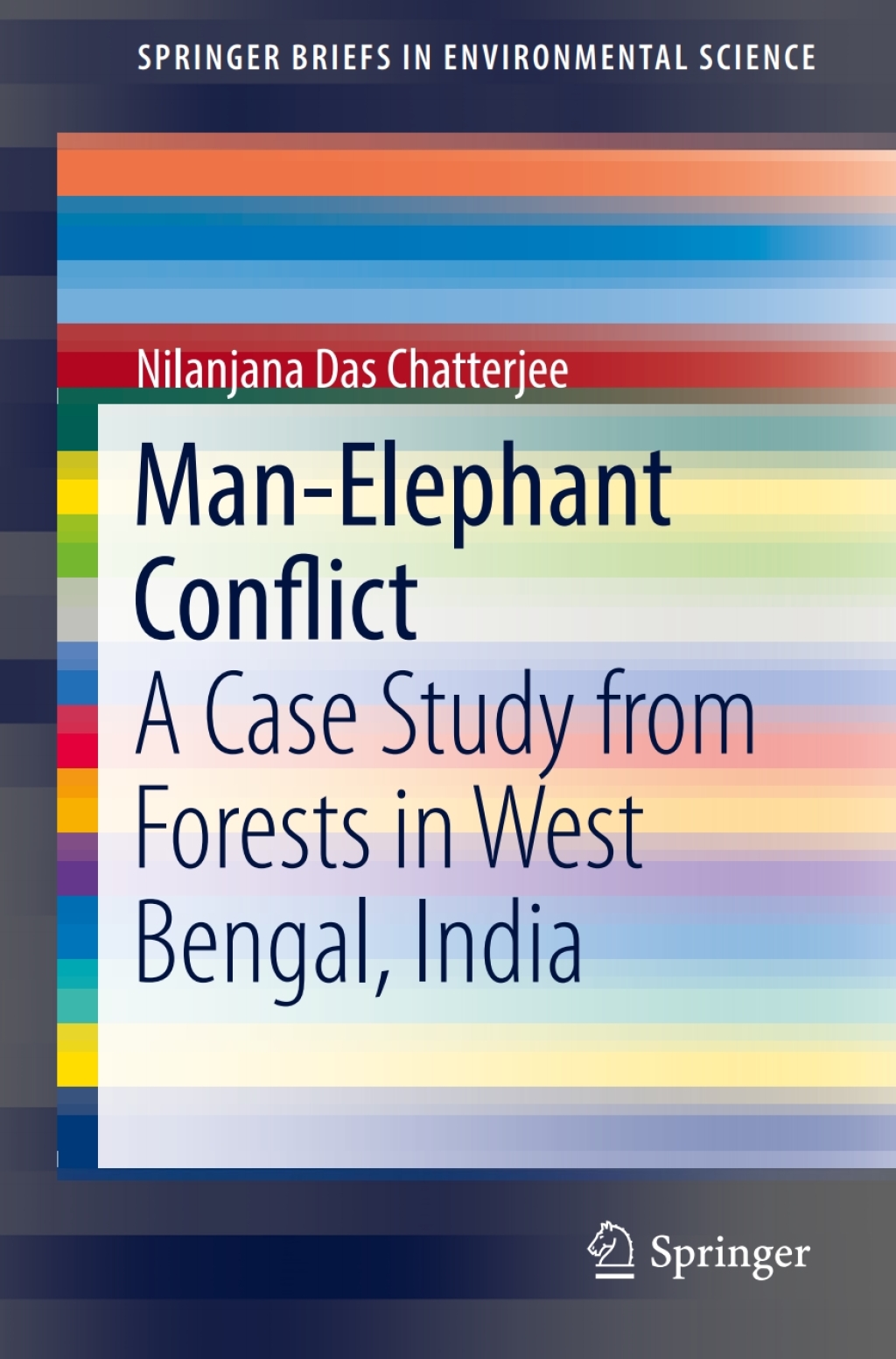Man–Elephant Conflict A Case Study from Forests in West Bengal, India