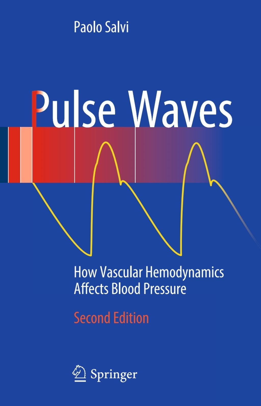 Pulse Waves How Vascular Hemodynamics Affects Blood Pressure 2nd Edition
