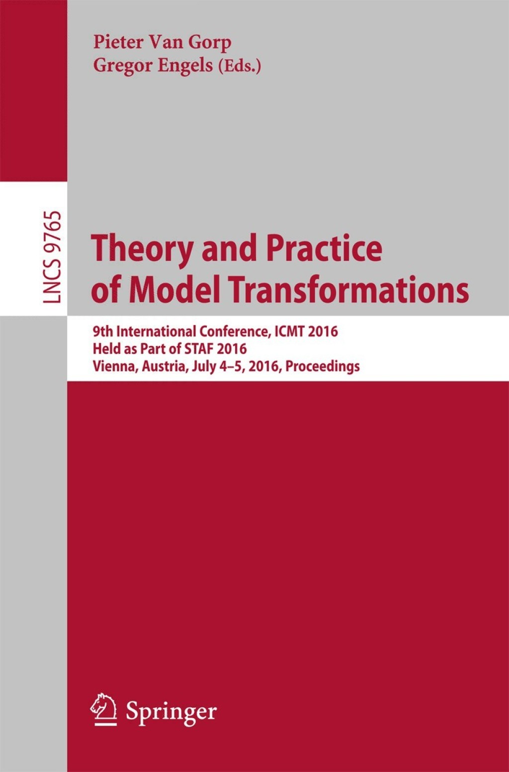 Theory and Practice of Model Transformations 9th International Conference, ICMT 2016, Held as Part of STAF 2016, Vienna, Austria, July 4-5, 2016, Proceedings