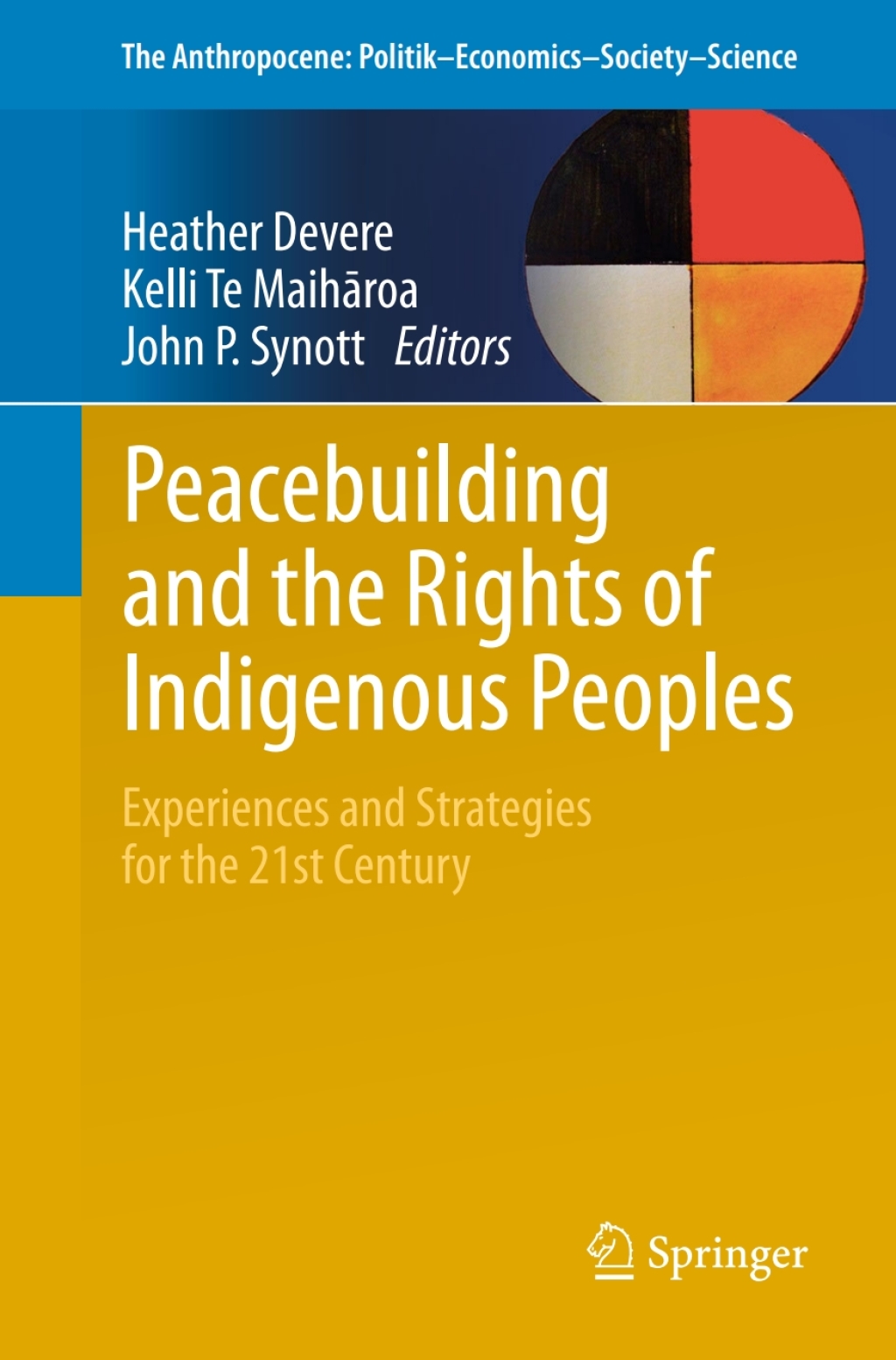 Peacebuilding and the Rights of Indigenous Peoples Experiences and Strategies for the 21st Century