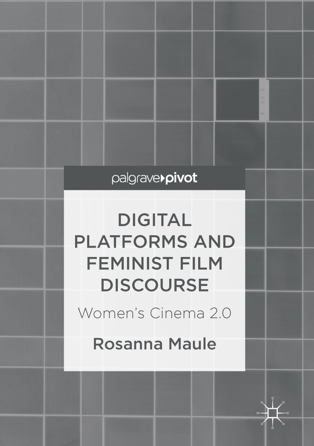 Digital Platforms and Feminist Film Discourse Women’s Cinema 2.0
