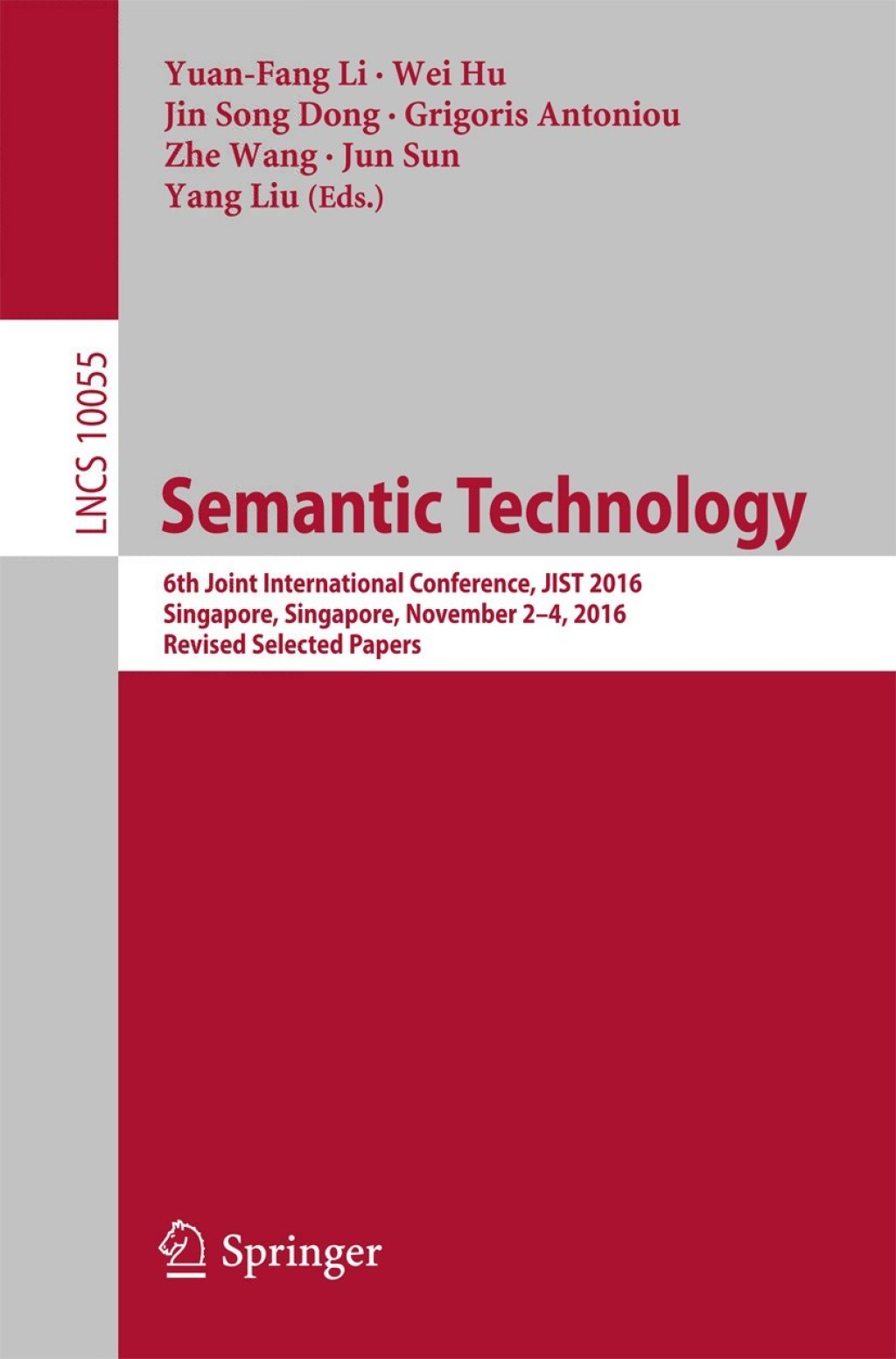 Semantic Technology 6th Joint International Conference, JIST 2016, Singapore, Singapore, November 2-4, 2016, Revised Selected Papers