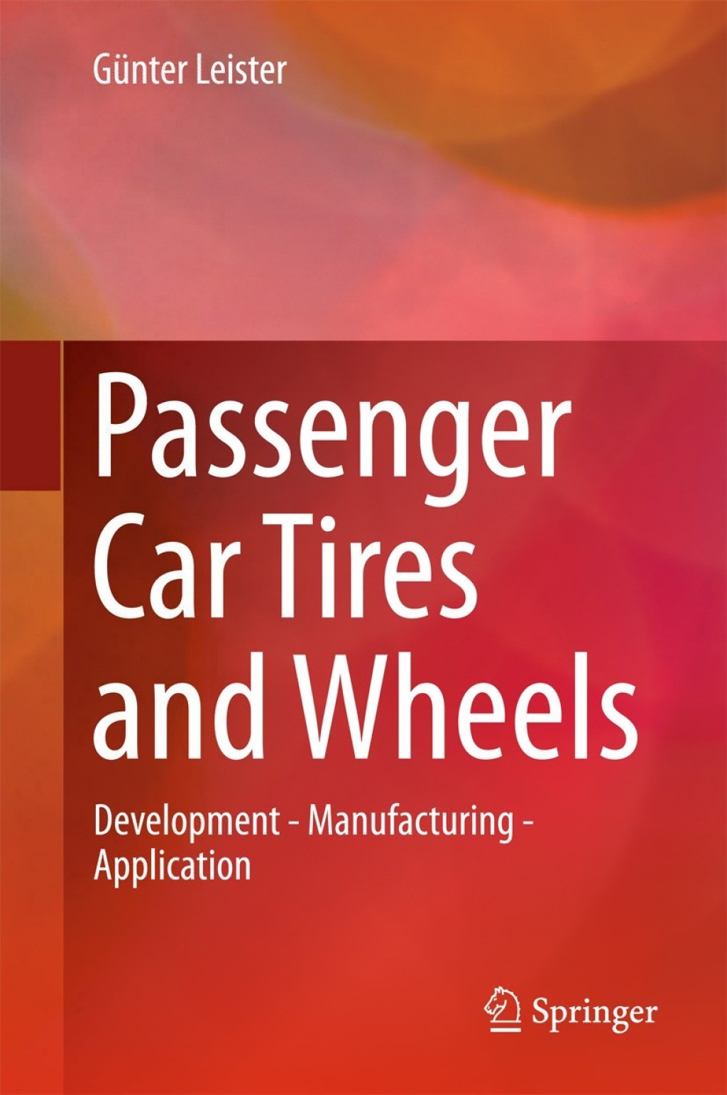 Passenger Car Tires and Wheels Development - Manufacturing - Application