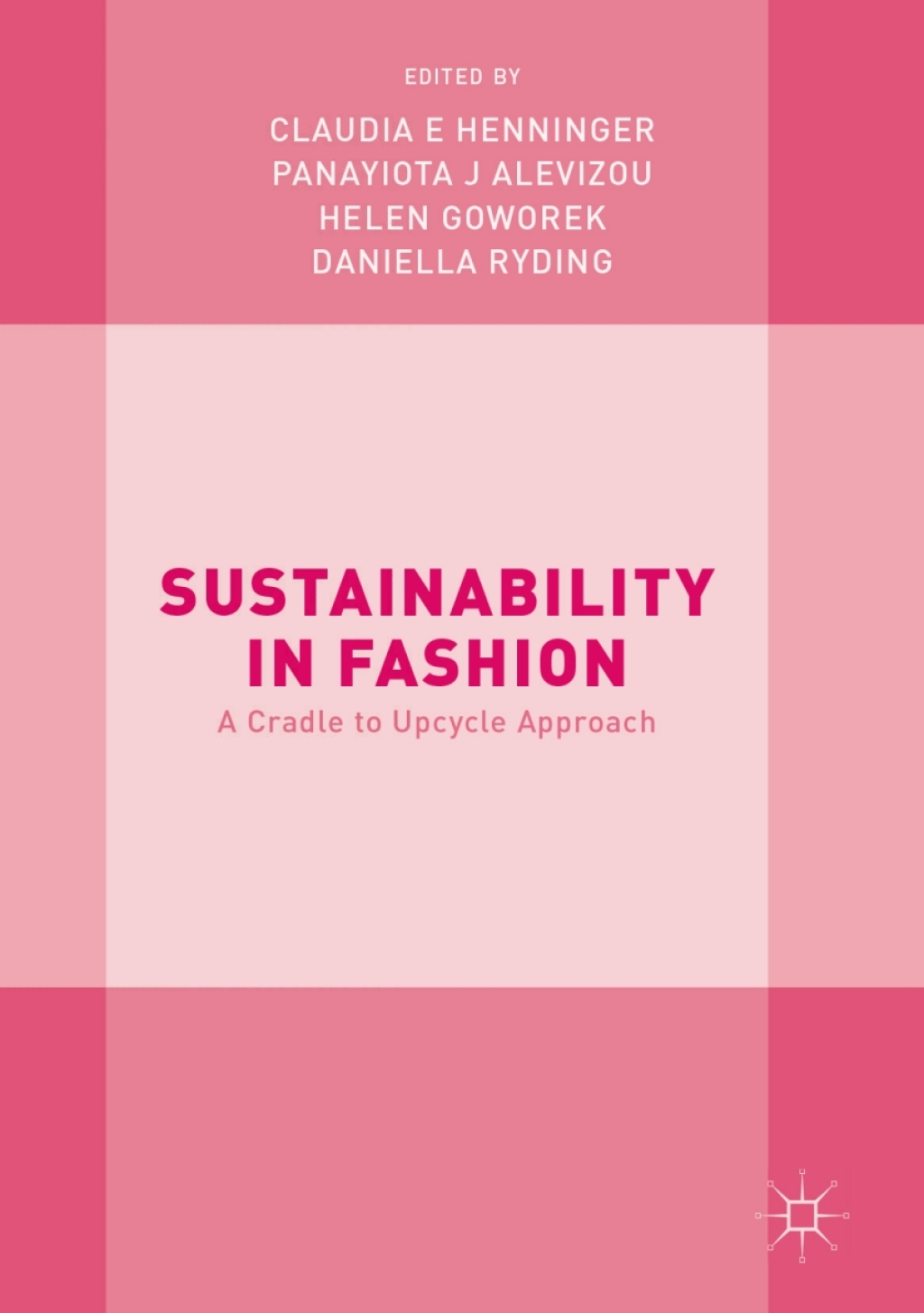 Sustainability in Fashion A Cradle to Upcycle Approach