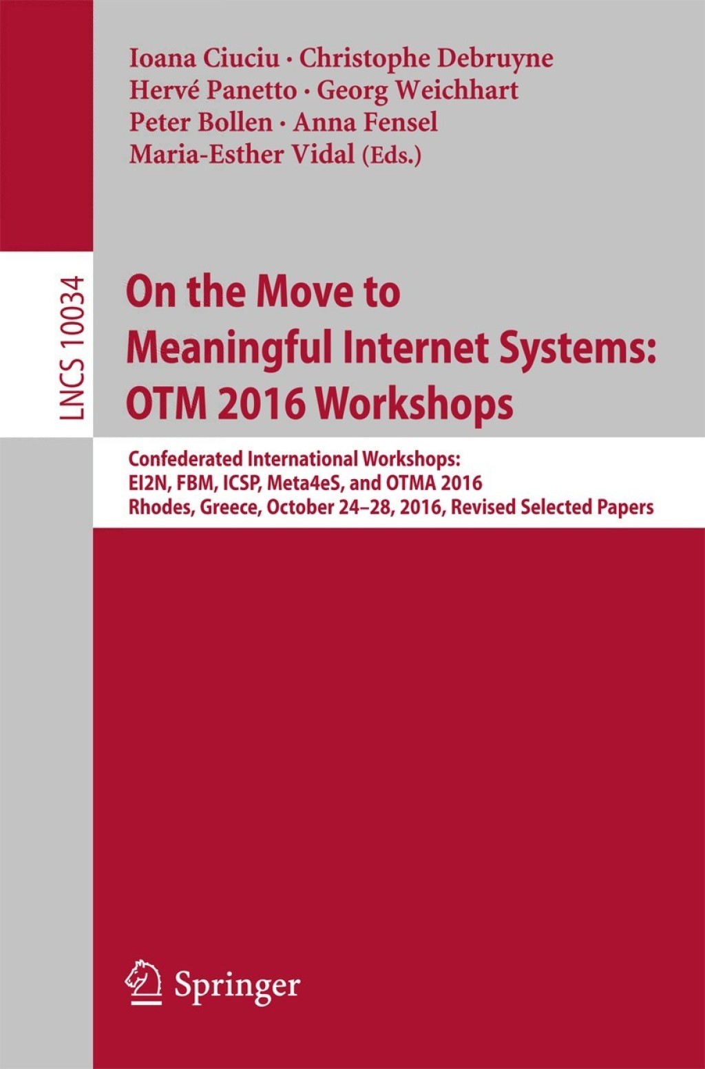 On the Move to Meaningful Internet Systems: OTM 2016 Workshops Confederated International Workshops:  EI2N, FBM, ICSP, Meta4eS, and OTMA 2016, Rhodes, Greece, October 24–28, 2016, Revised Selected Papers