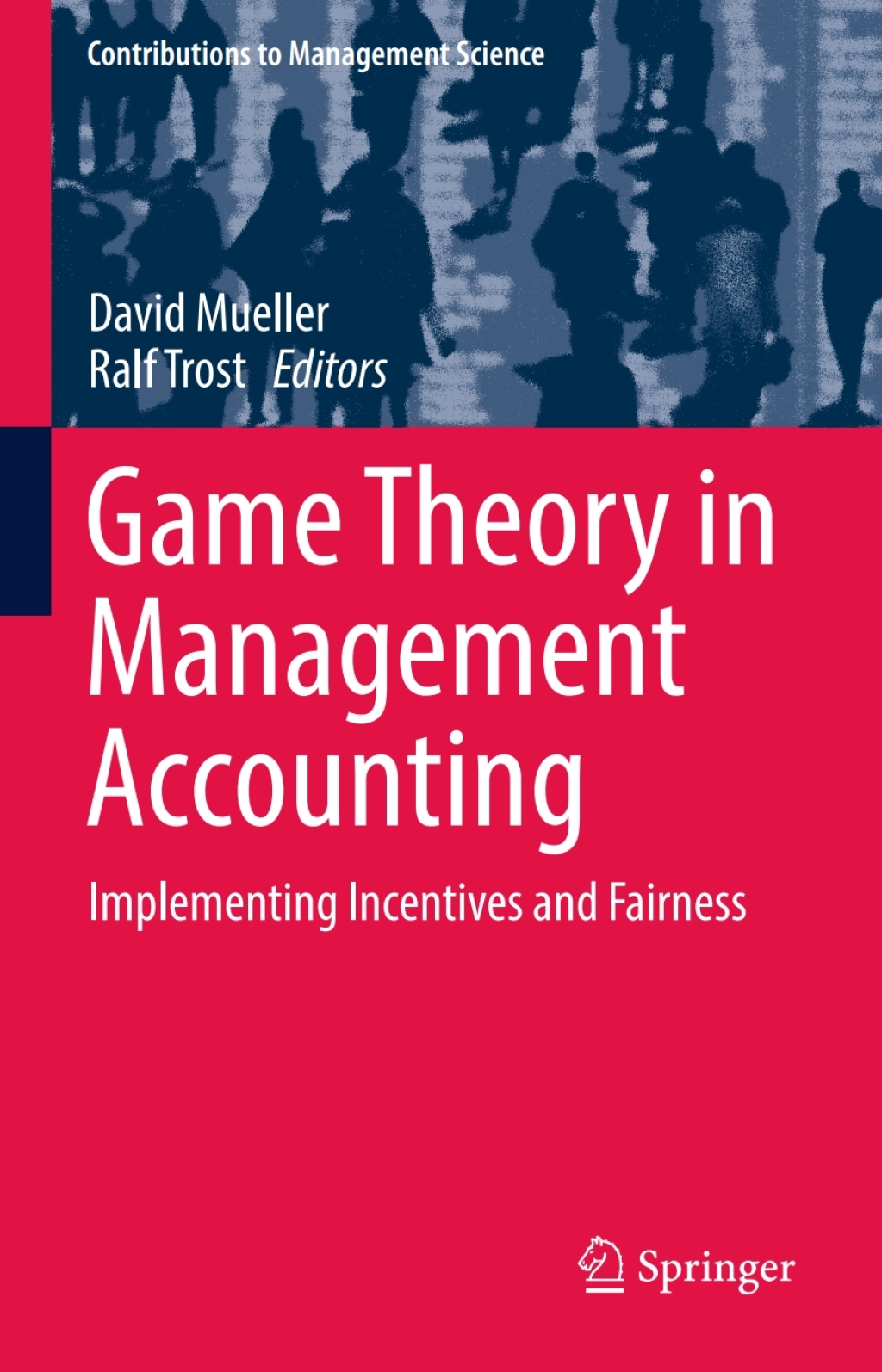 Game Theory in Management Accounting Implementing Incentives and Fairness