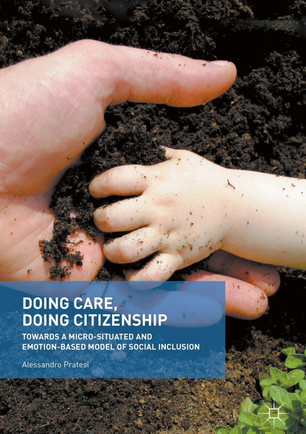 Doing Care, Doing Citizenship Towards a Micro-Situated and Emotion-Based Model of Social Inclusion