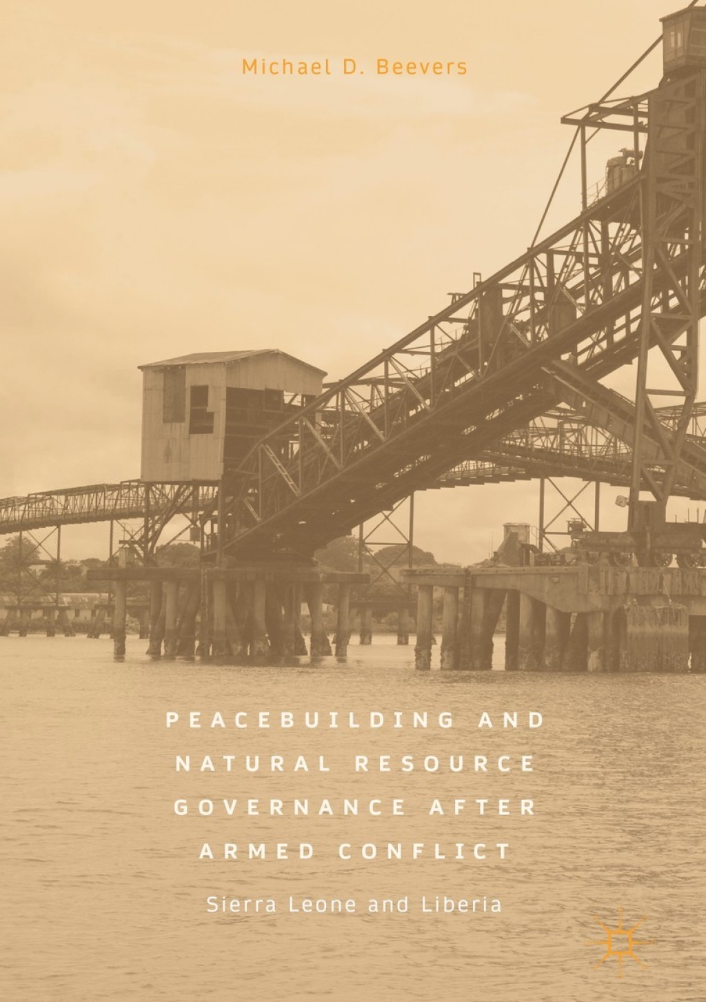 Peacebuilding and Natural Resource Governance After Armed Conflict Sierra Leone and Liberia