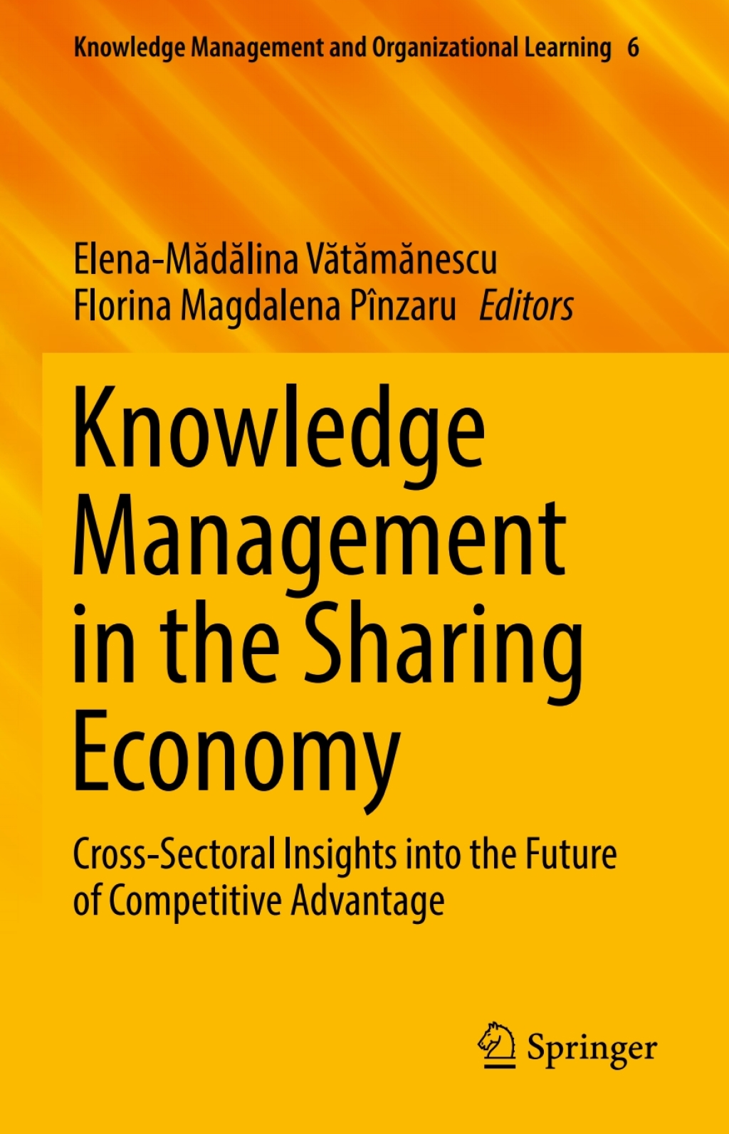 Knowledge Management in the Sharing Economy Cross-Sectoral Insights into the Future of Competitive Advantage