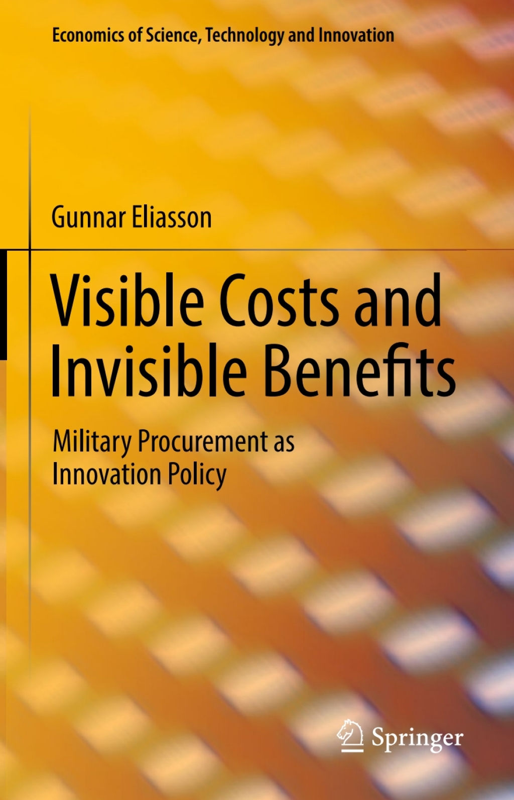 Visible Costs and Invisible Benefits Military Procurement as Innovation Policy